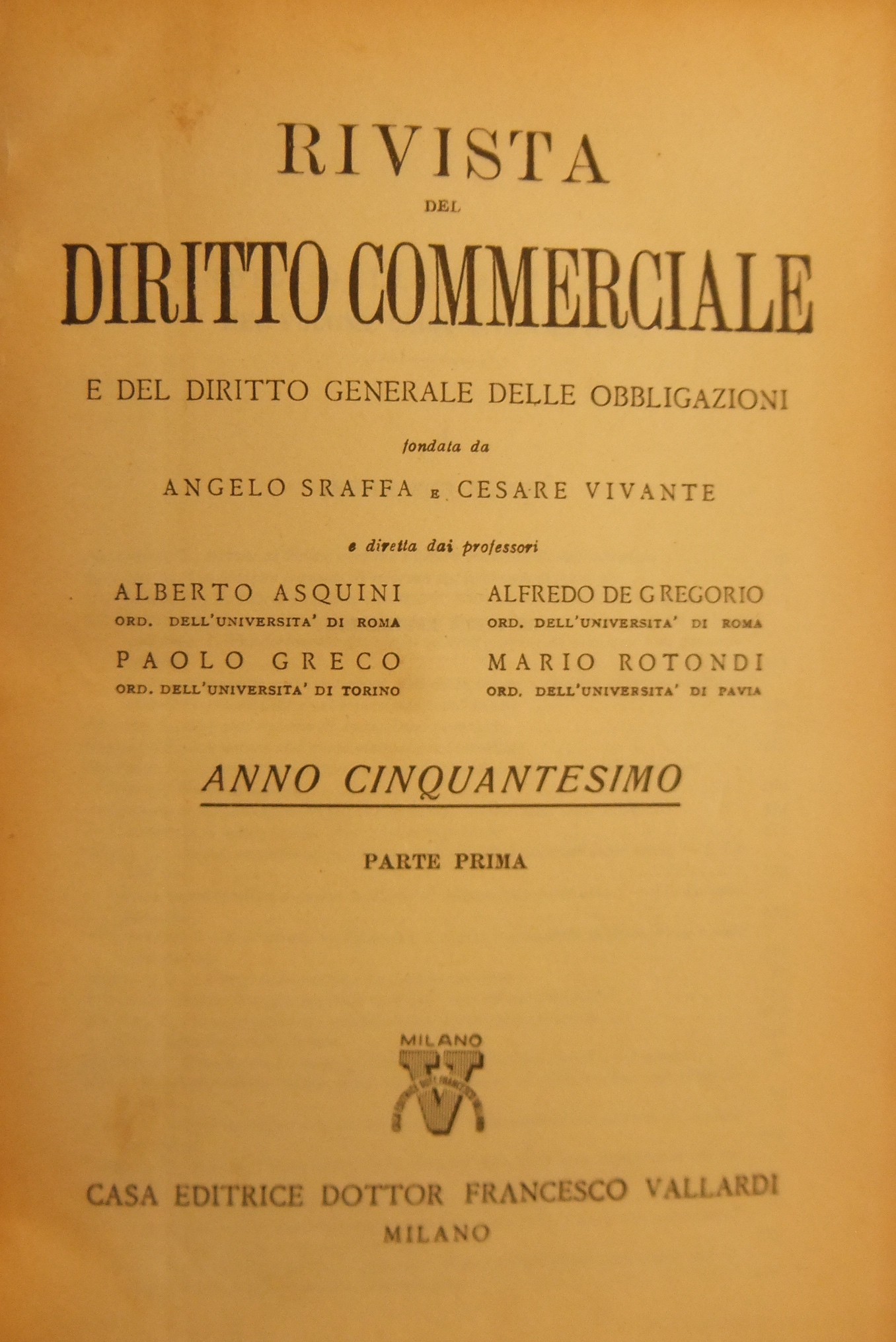 Rivista del Diritto Commerciale e del diritto generale delle obbligazioni.