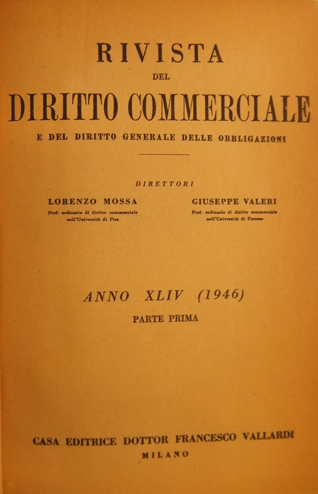 Rivista del Diritto Commerciale e del diritto generale delle obbligazioni.