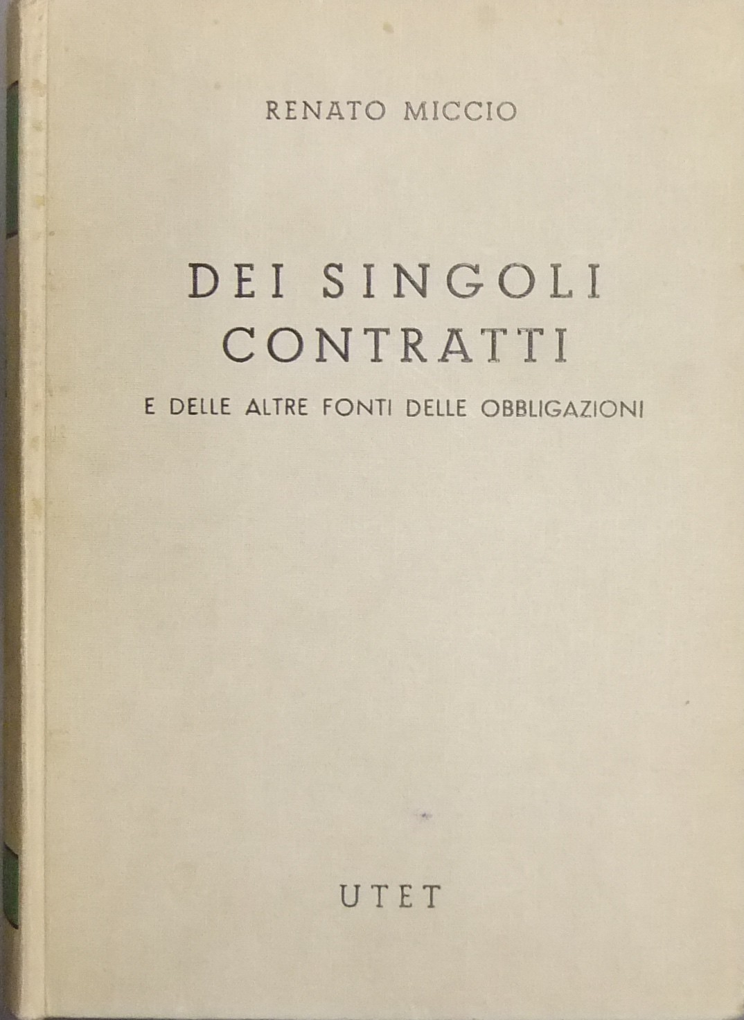 Dei singoli contratti e delle altre fonti delle obblgazioni