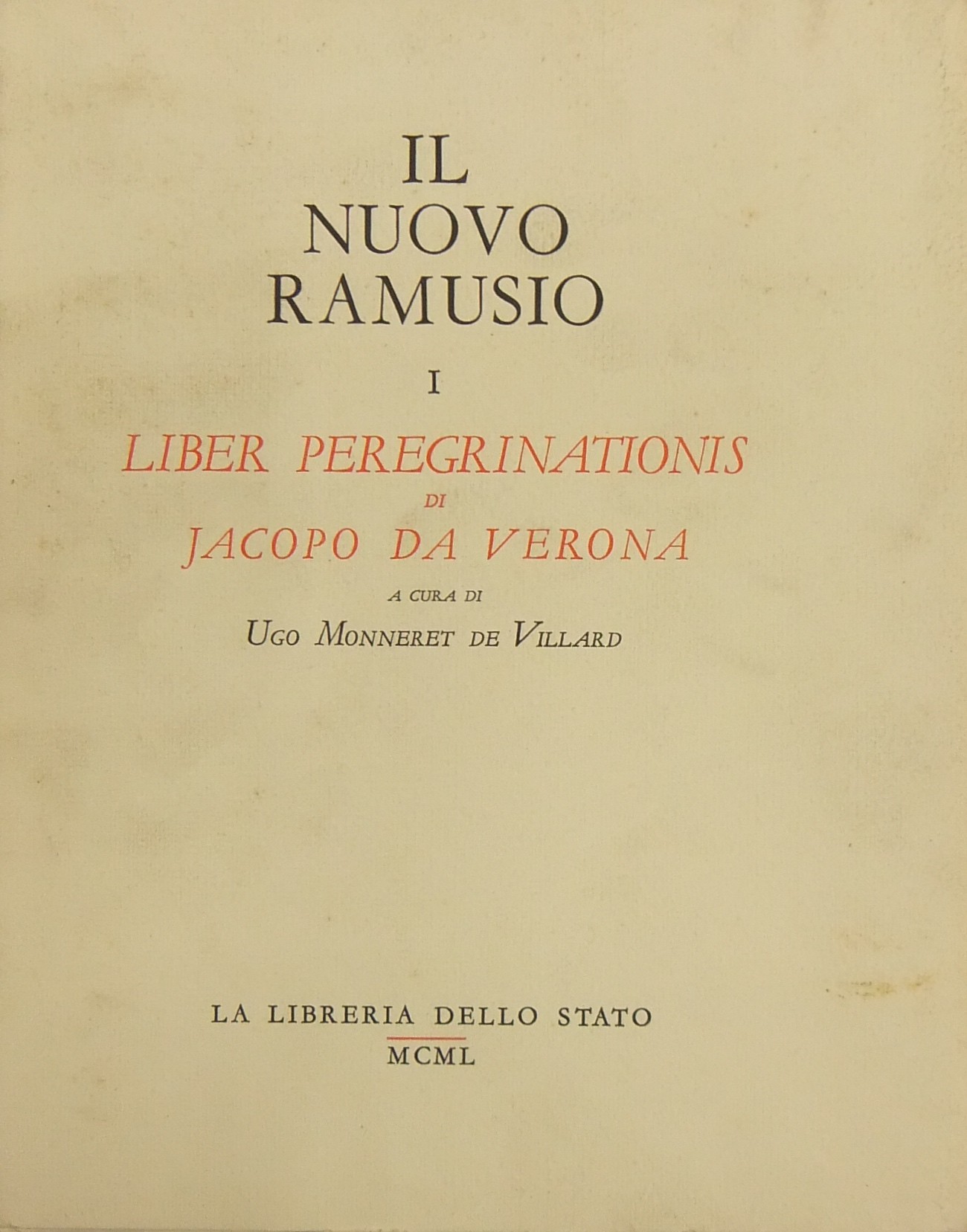 Il nuovo Ramusio. I. Liber peregrinationis di Jacopo da Verona