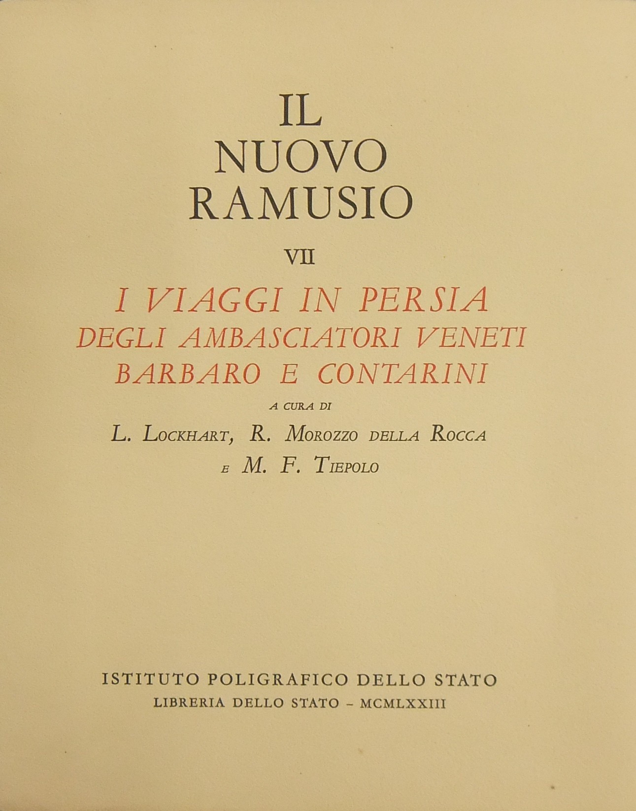 Il nuovo Ramusio. Vol. VII - I viaggi in Persia degli ambasciatori veneti Barbaro e Contarini