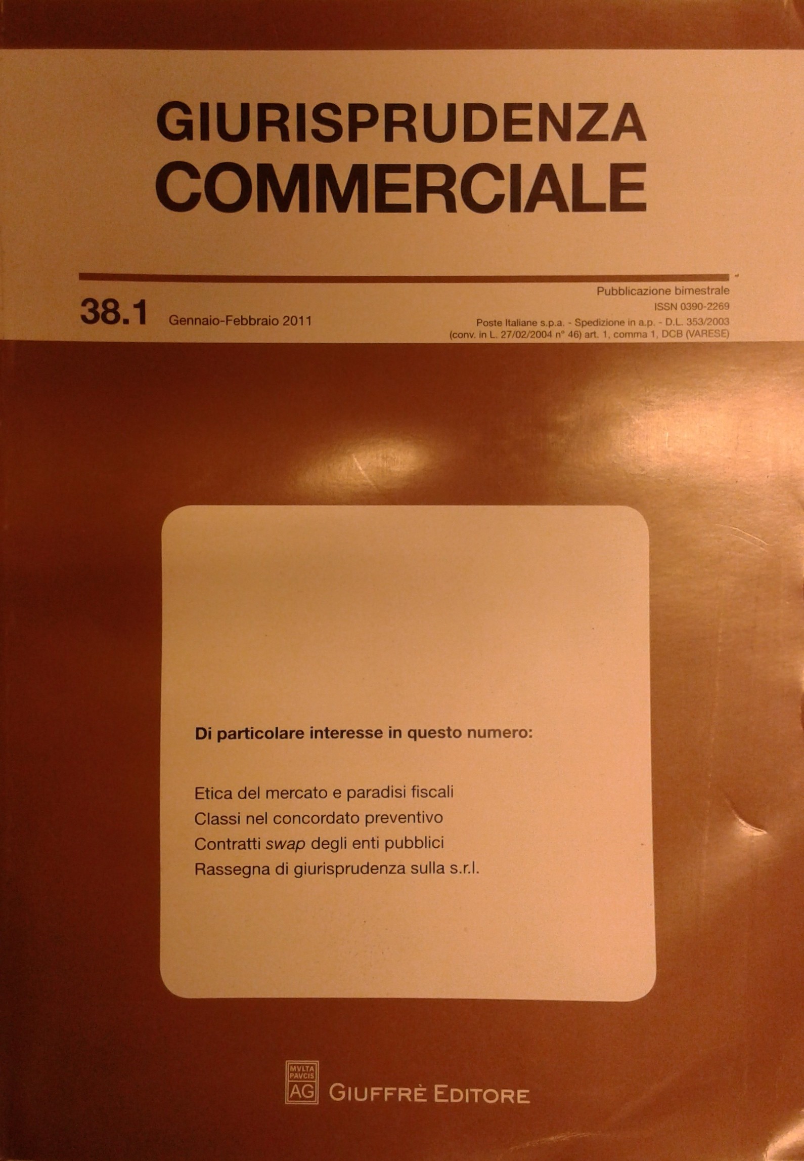 Giurisprudenza Commerciale. Società e fallimento. Anno XXXVIII - 2011