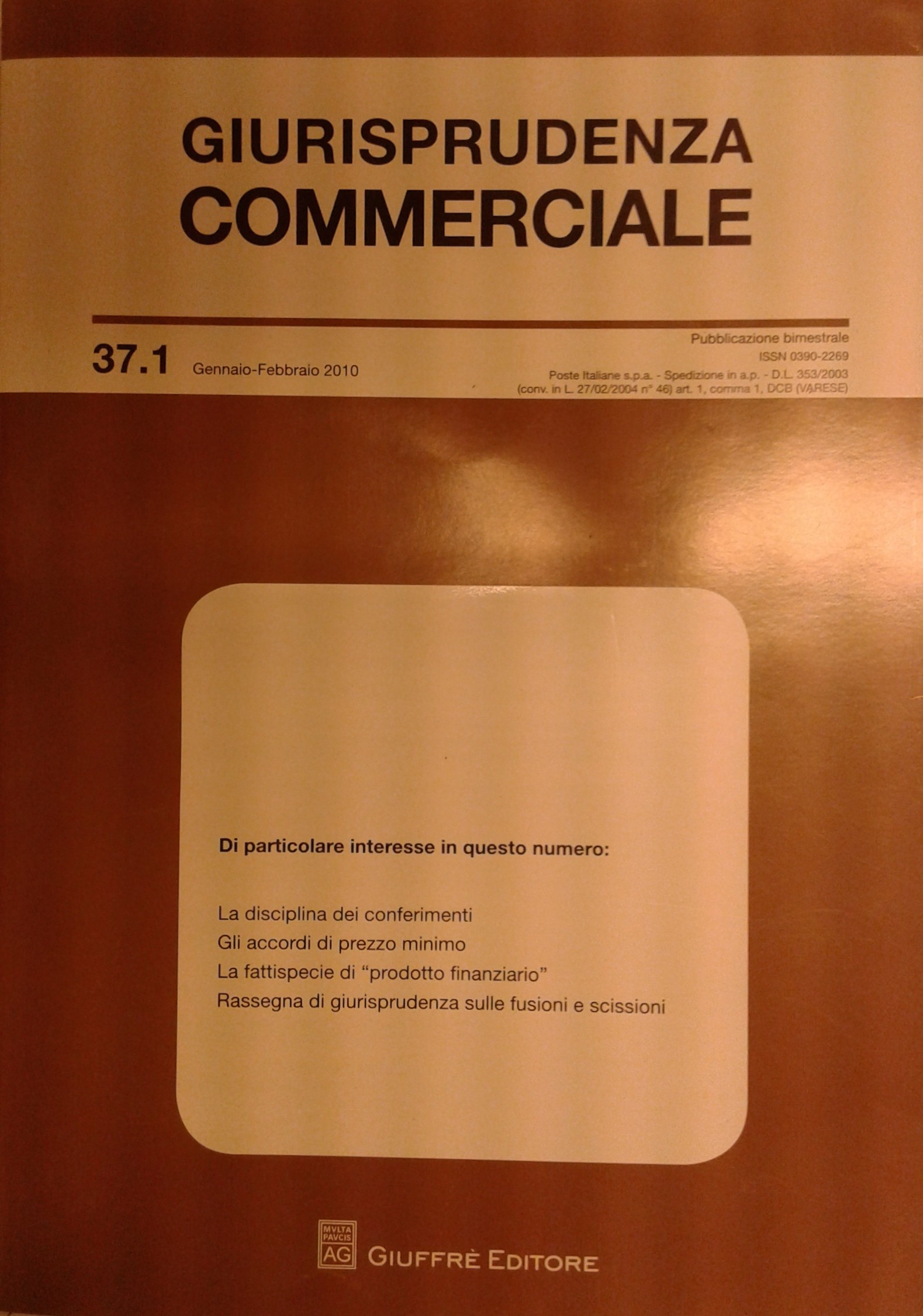 Giurisprudenza Commerciale. Società e fallimento. Anno XXXVII - 2010