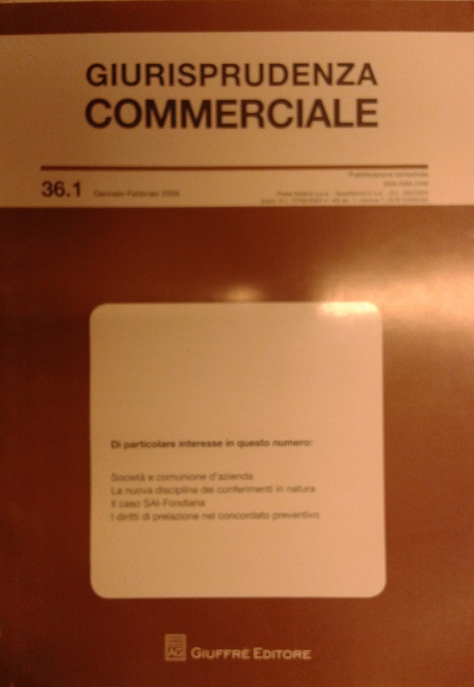 Giurisprudenza Commerciale. Società e fallimento. Anno XXXVI - 2009