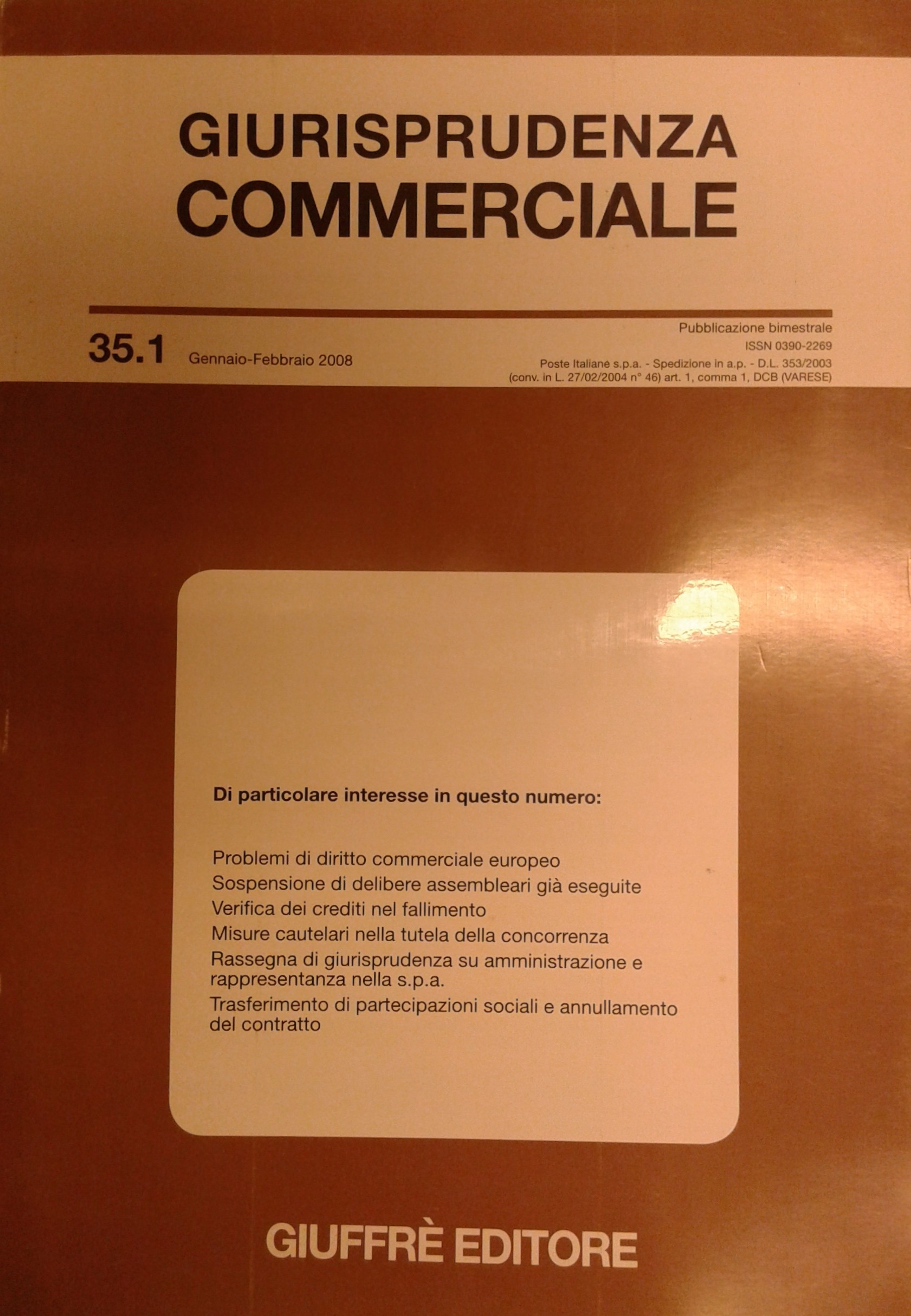 Giurisprudenza Commerciale. Società e fallimento. Anno XXXV - 2008
