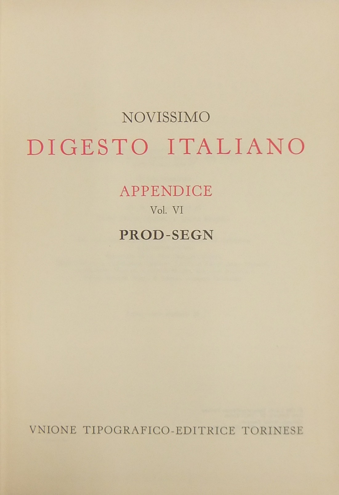 Novissimo Digesto Italiano. Diretto da Antonio Azara e Ernesto Eula. Appendice PROD-SEGN
