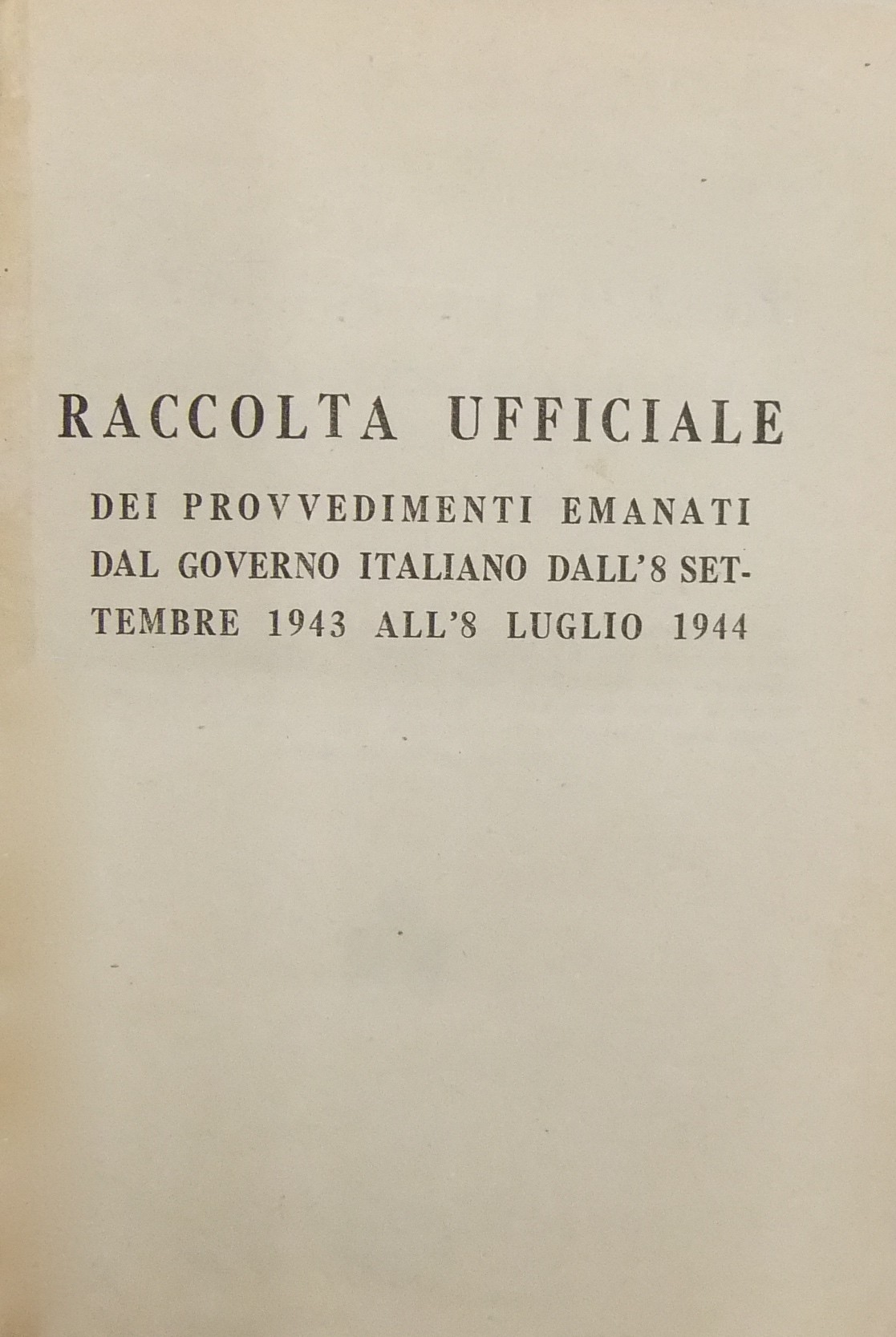 Raccolta ufficiale dei provvedimenti emanati dal Governo Italiano