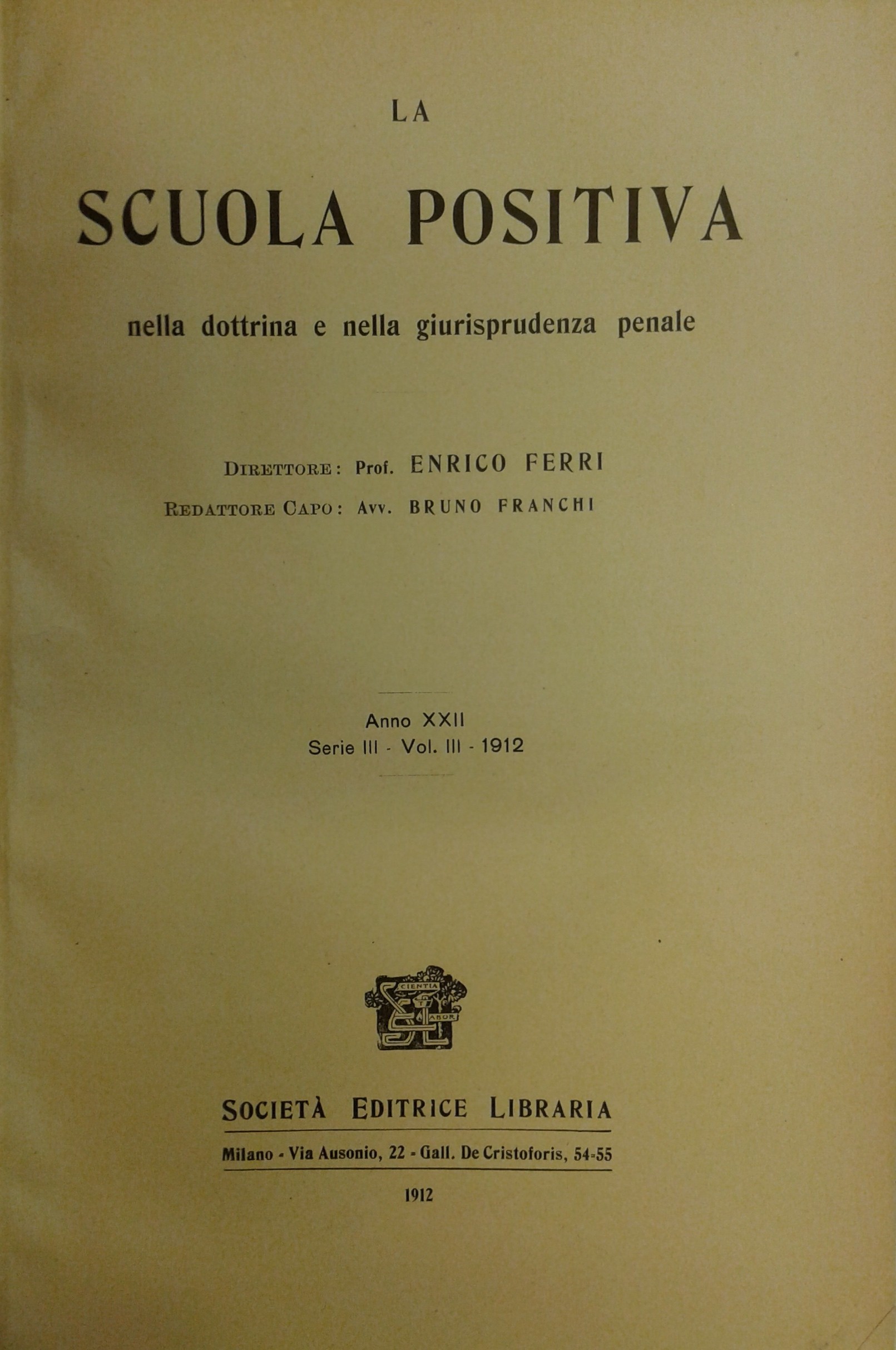 La Scuola Positiva nella dottrina e nella giurisprudenza penale.