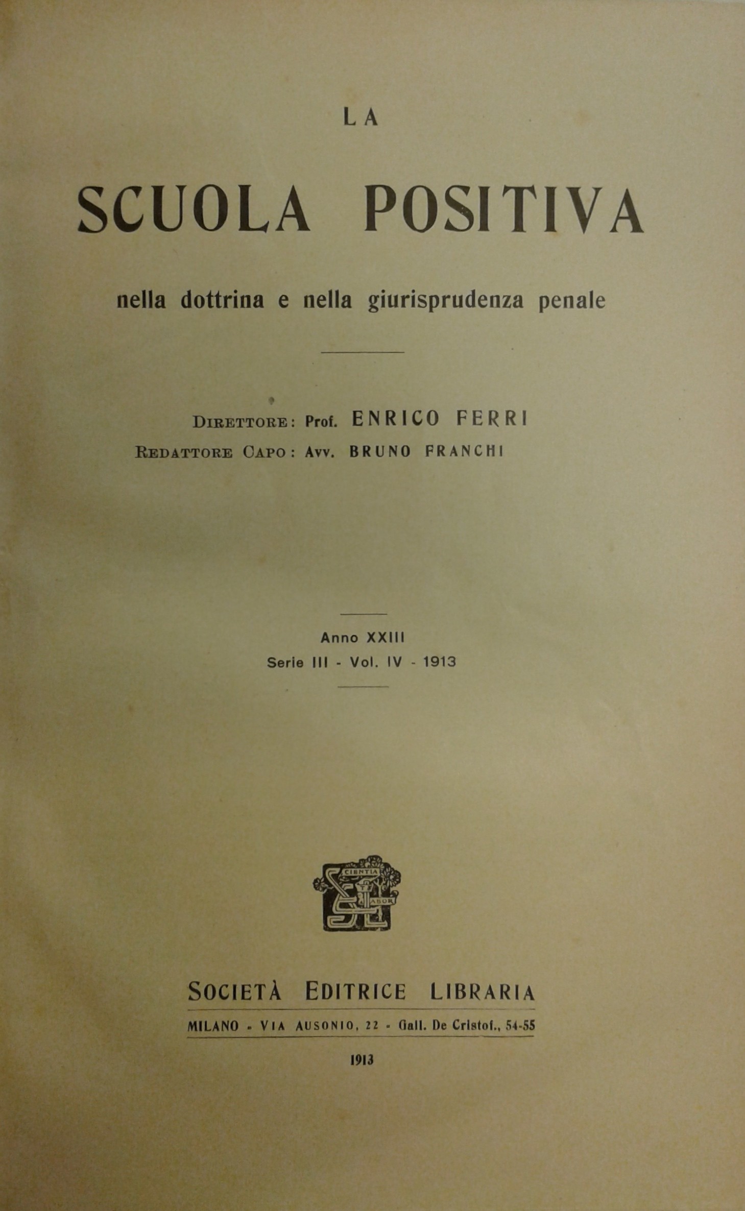 La Scuola Positiva nella dottrina e nella giurisprudenza penale.