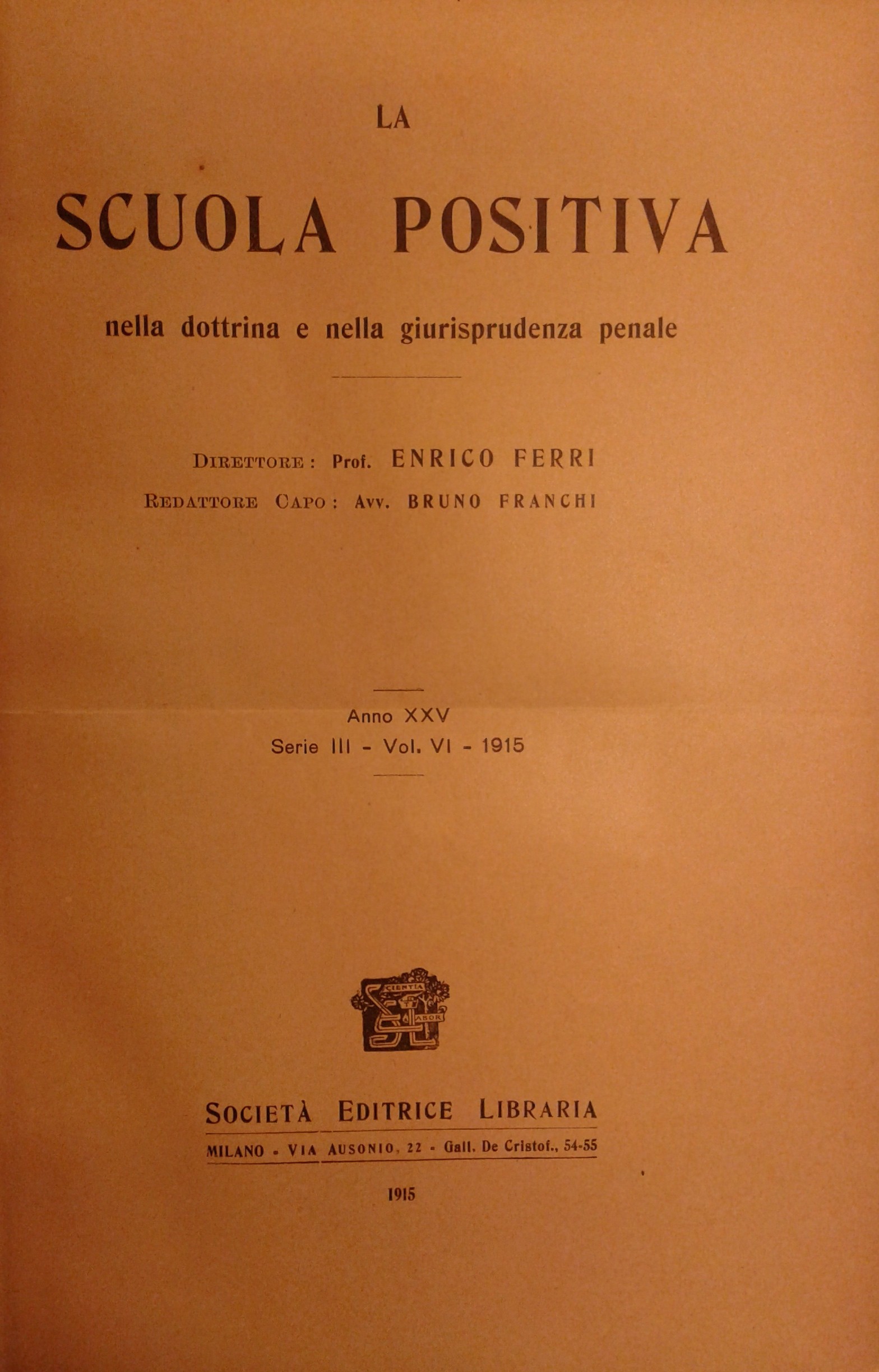 La Scuola Positiva nella dottrina e nella giurisprudenza penale.