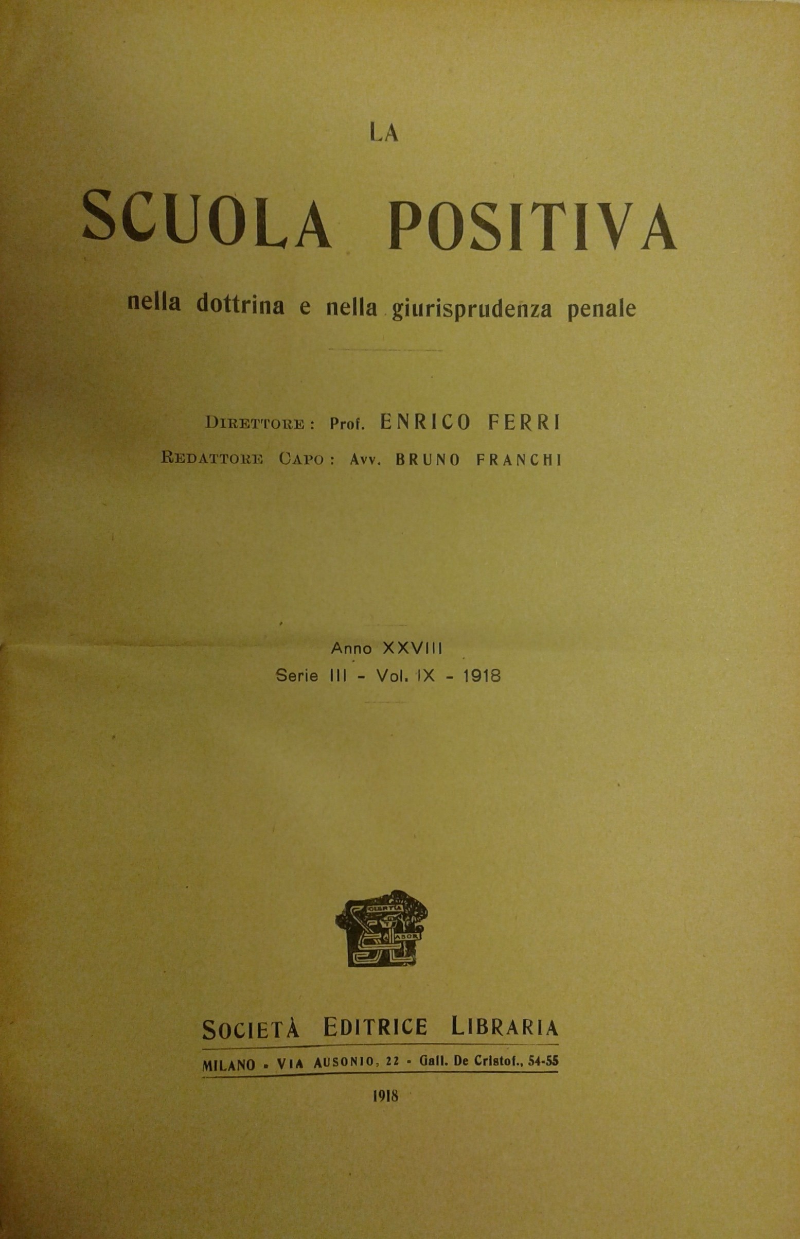 La Scuola Positiva nella dottrina e nella giurisprudenza penale.