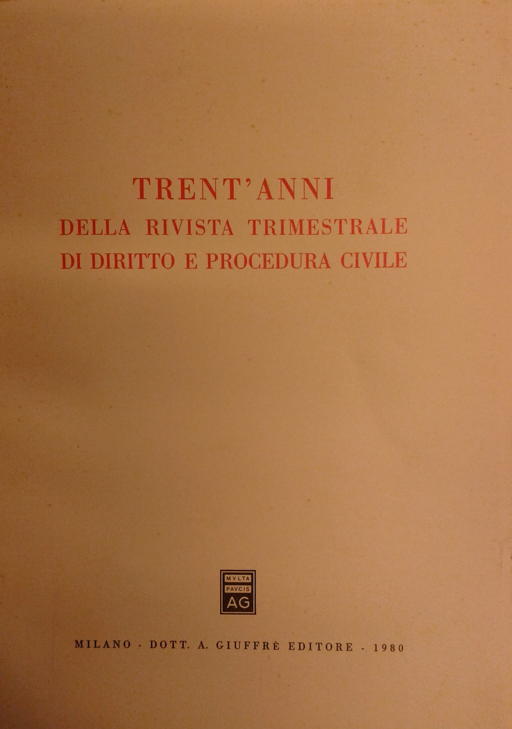 Trent'anni della rivista trimestrale di diritto e procedura civile