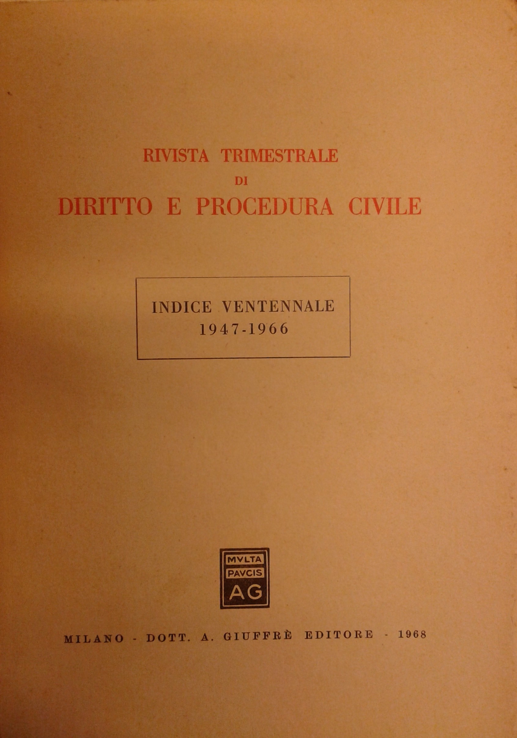 Rivista trimestrale di diritto e procedura civile. Indice ventennale 1947-1966