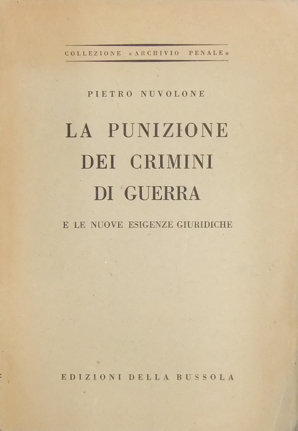 La punizione dei crimini di guerra e le nuove esigenze giuridiche