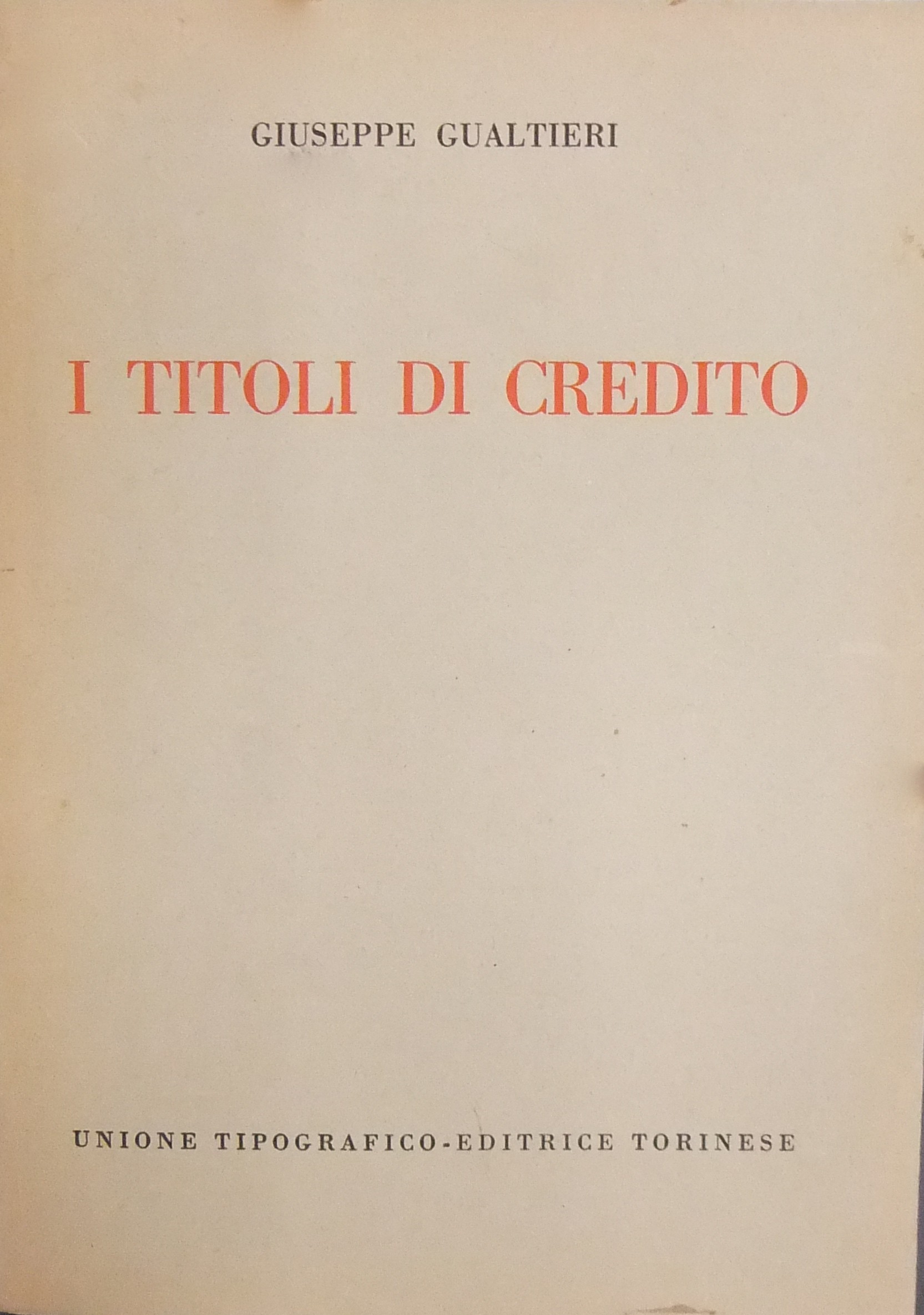 I titoli di credito. Parte generale e parte speciale