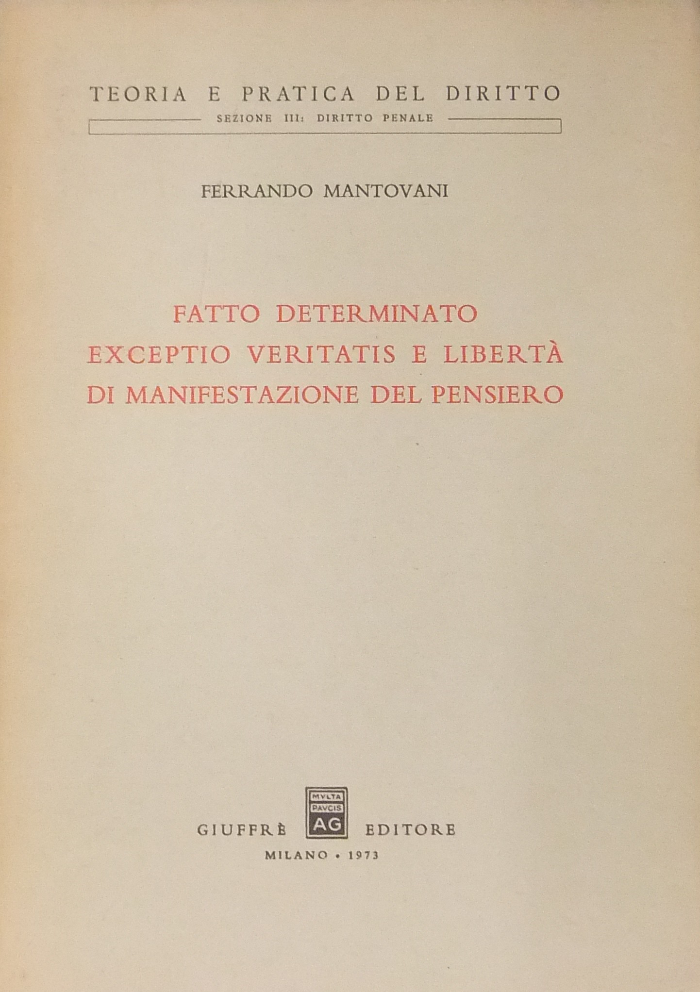 Fatto determinato exceptio veritatis e libertà di