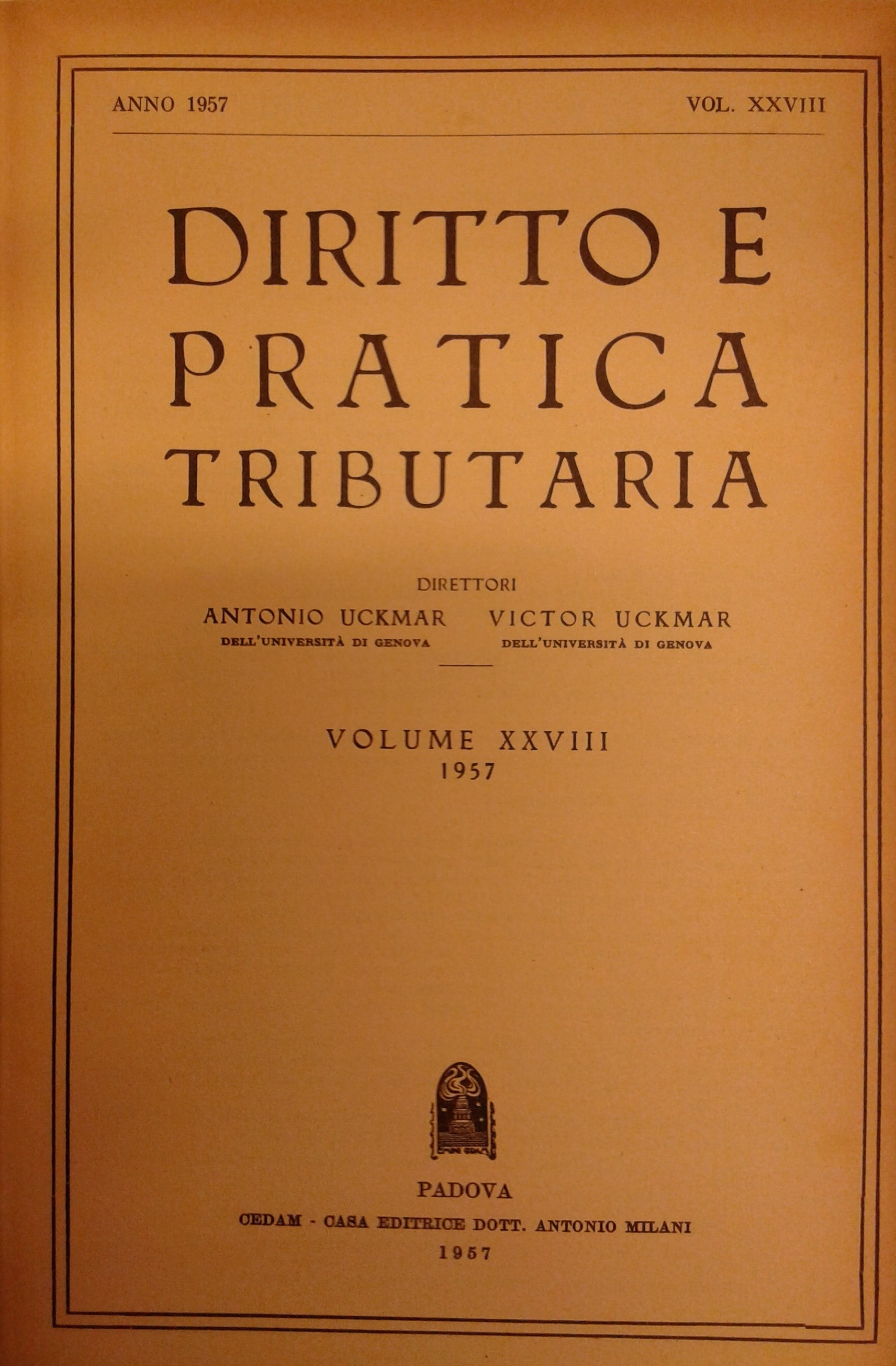 Diritto e Pratica Tributaria. Diretta da Victor Uckmar.