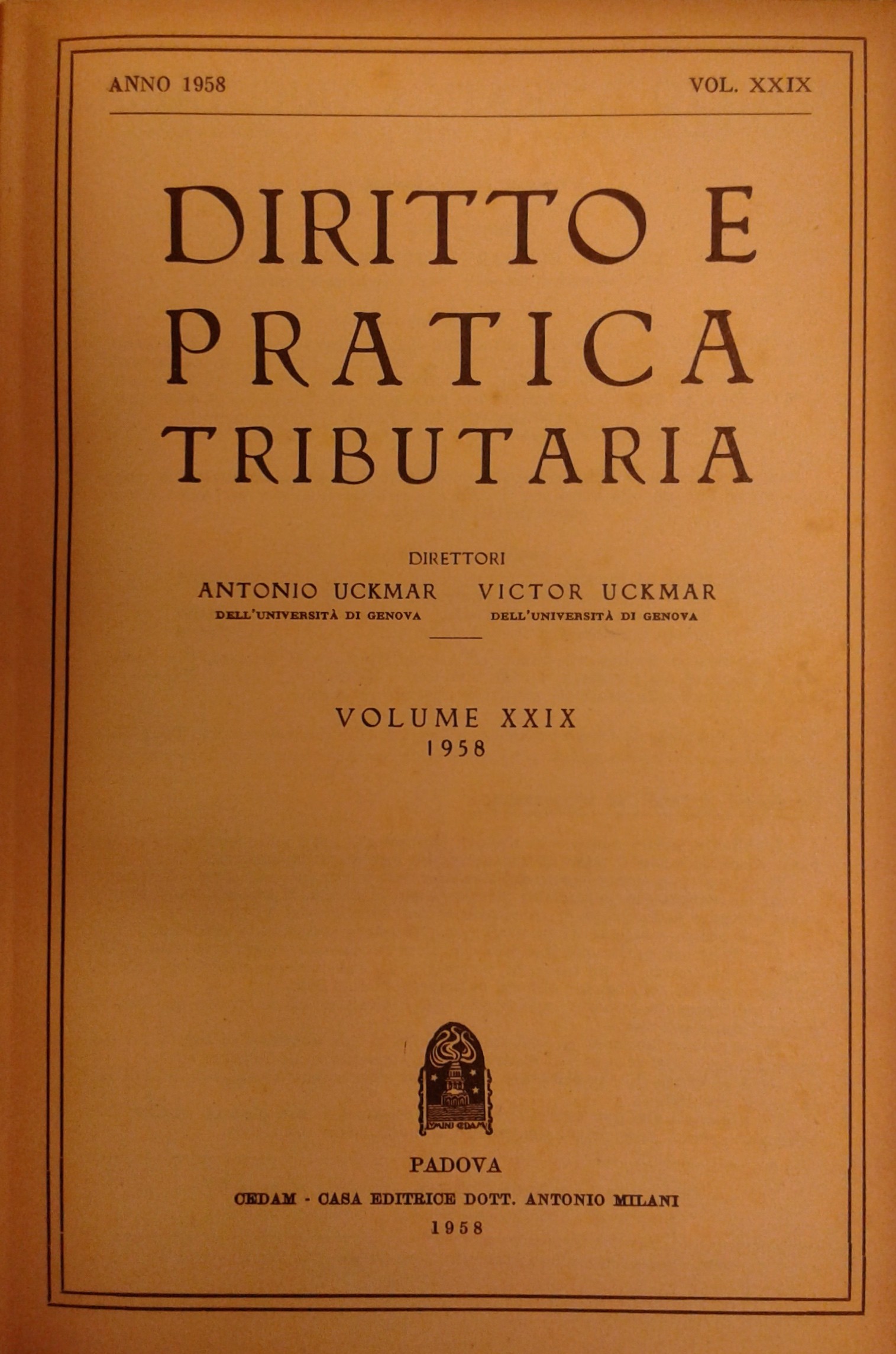Diritto e Pratica Tributaria. Diretta da Victor Uckmar.