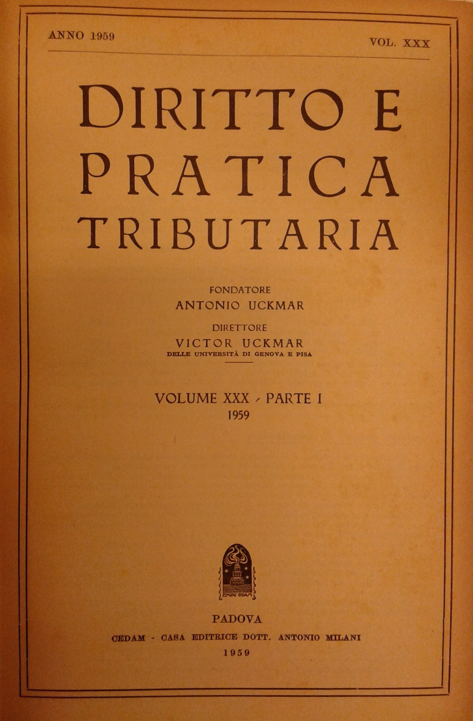 Diritto e Pratica Tributaria. Diretta da Victor Uckmar.