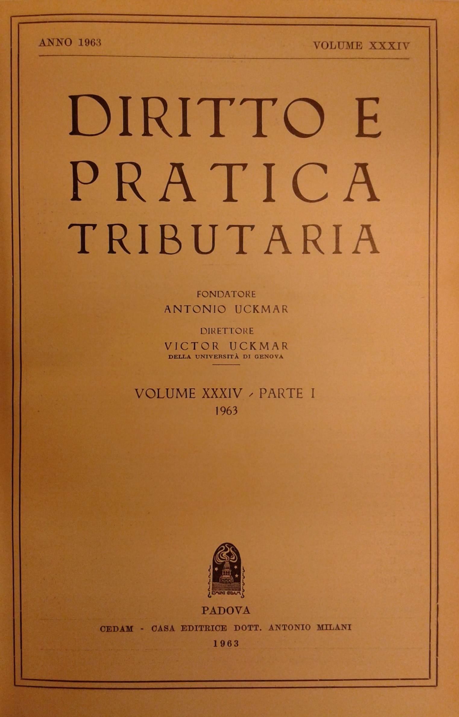 Diritto e Pratica Tributaria. Diretta da Victor Uckmar.