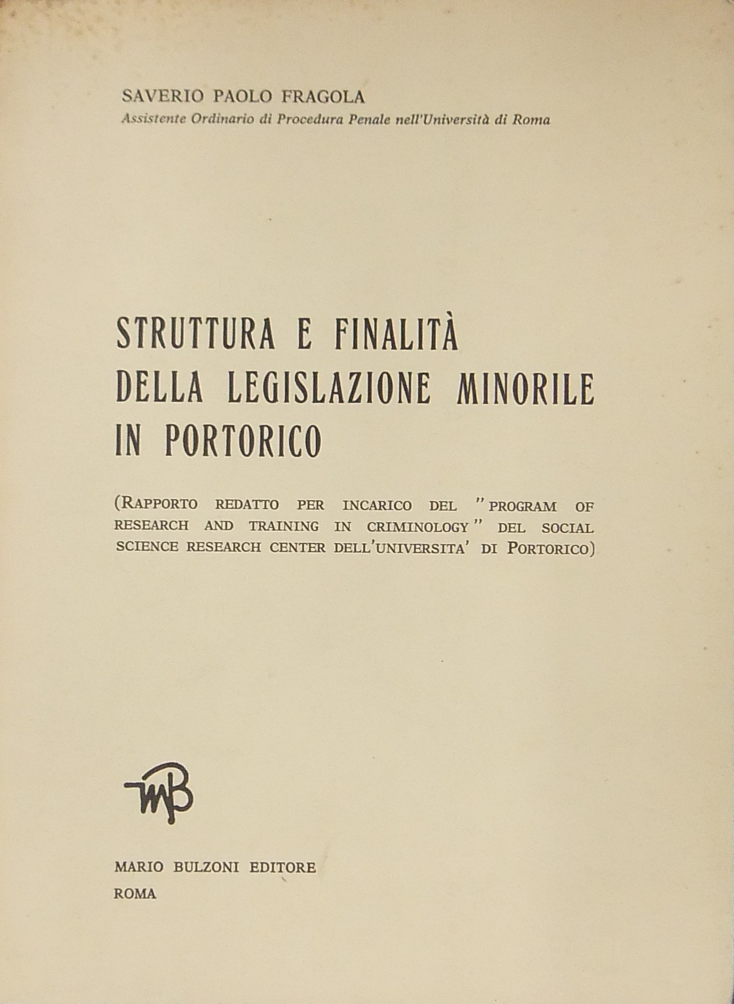 Struttura e finalità della legislazione minorile in Portorico.