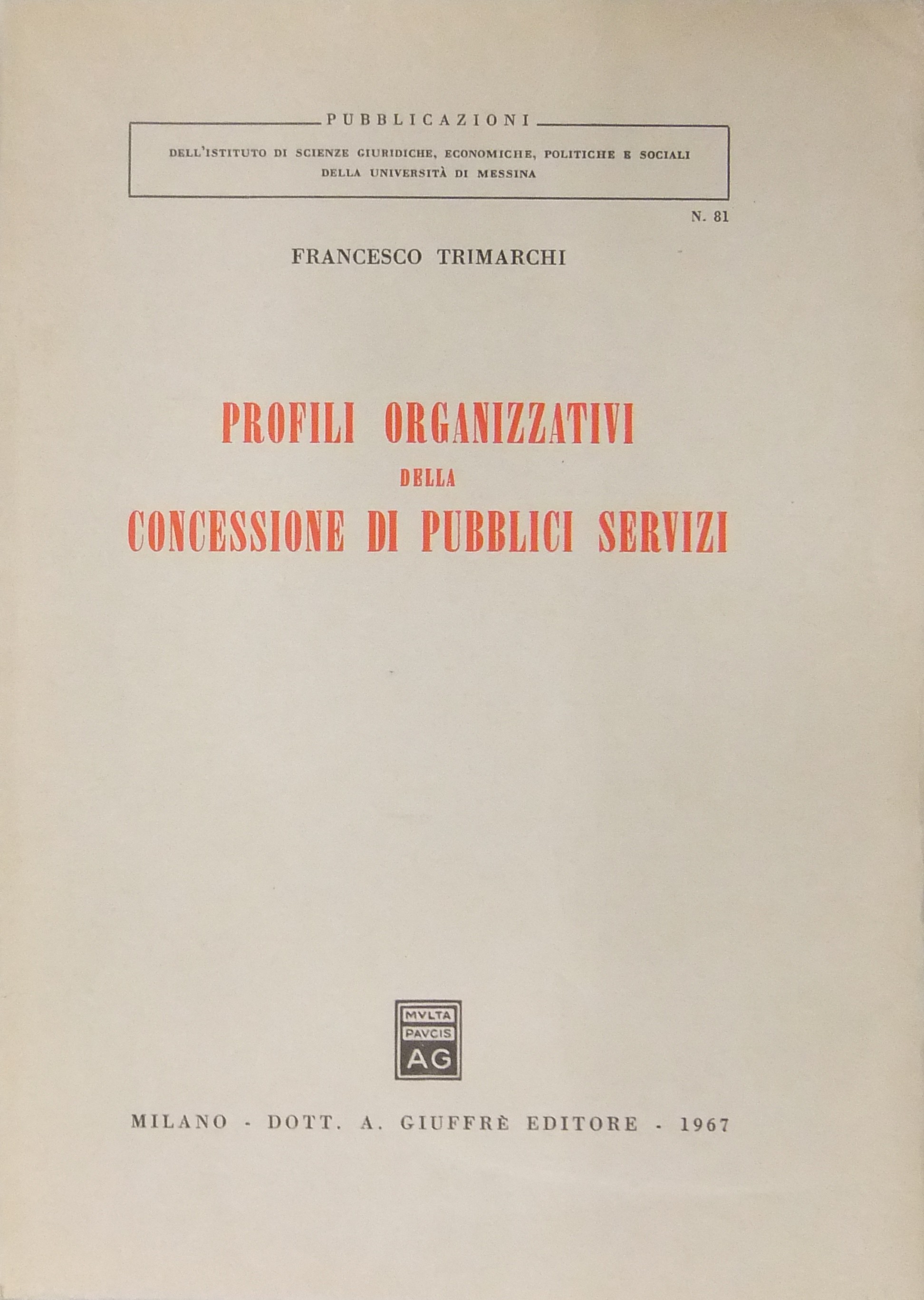 Profili organizzativi della concessione di pubblici servizi
