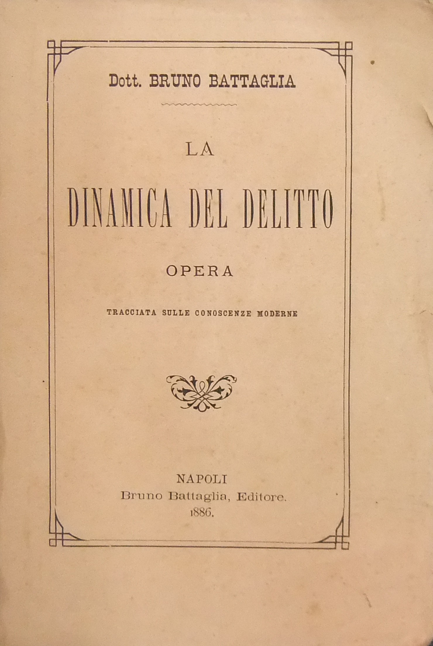 La dinamica del delitto. Opera tracciata sulle conoscenze moderne