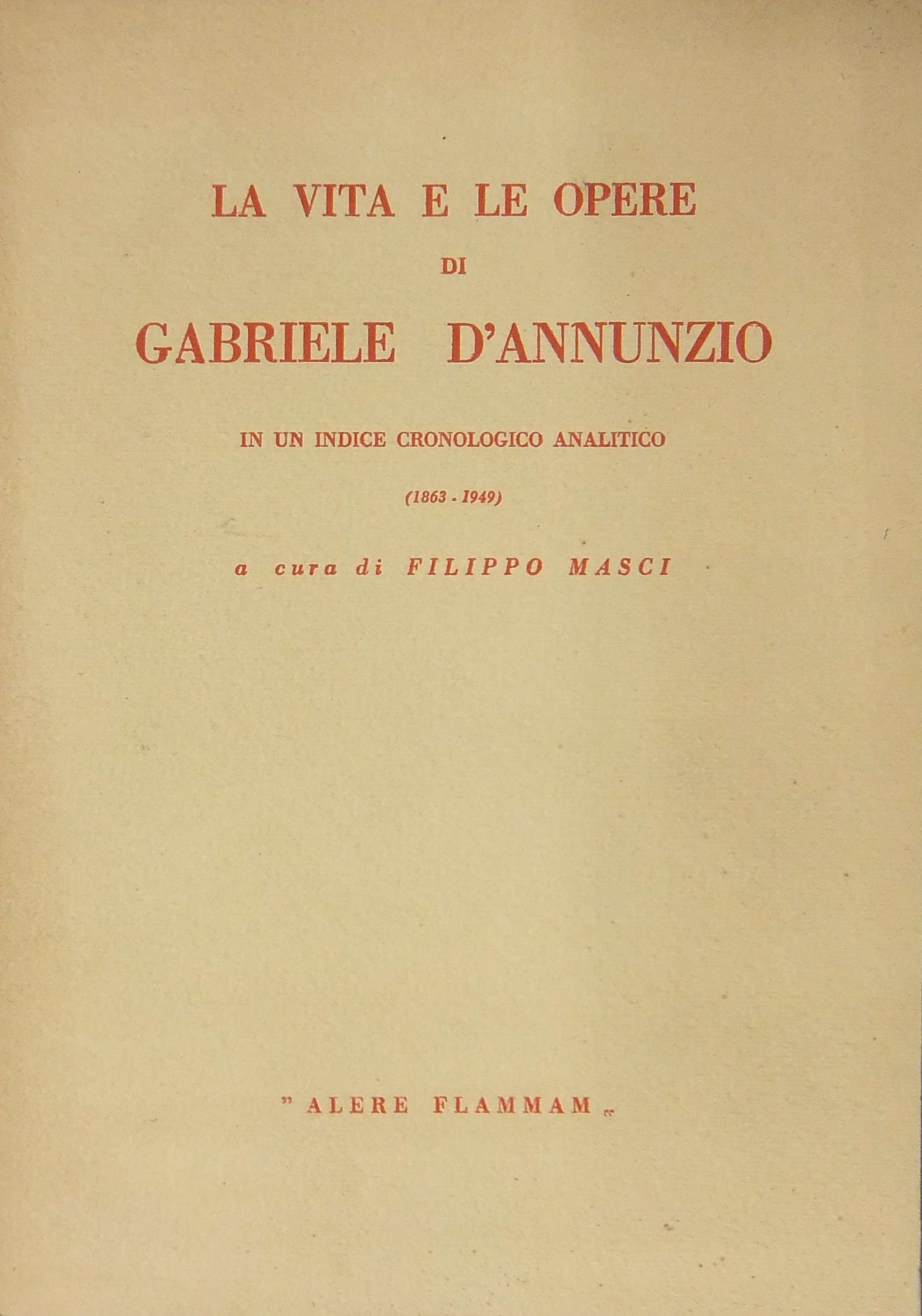 La vita e le opere di Gabriele D'Annunzio
