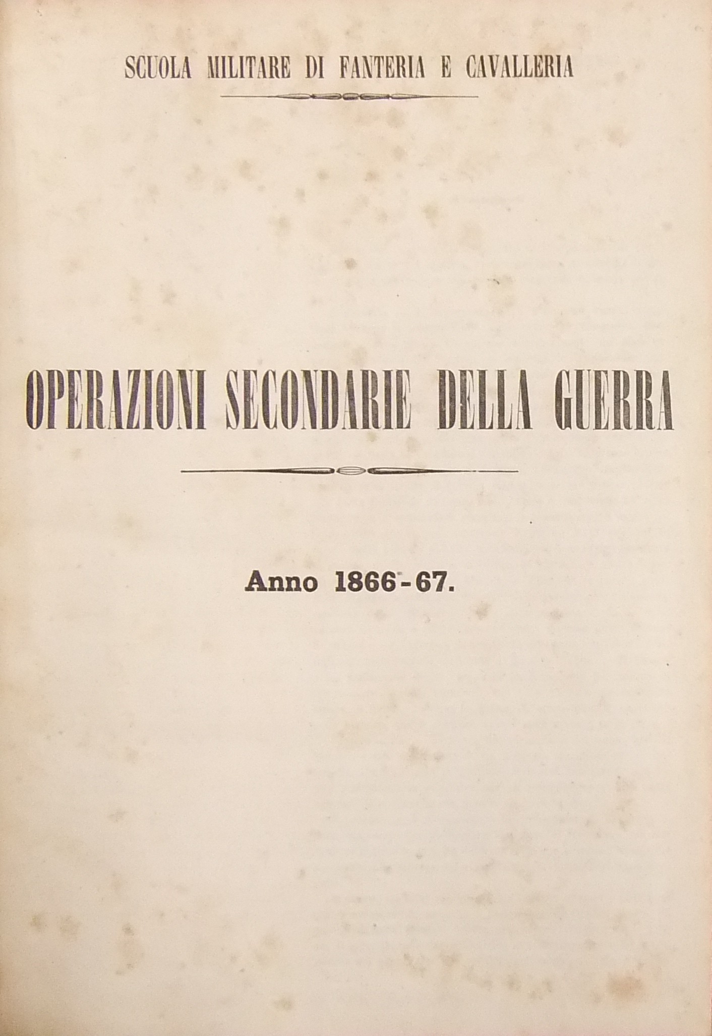 Operazioni secondarie della guerra. Anno 1866-67 