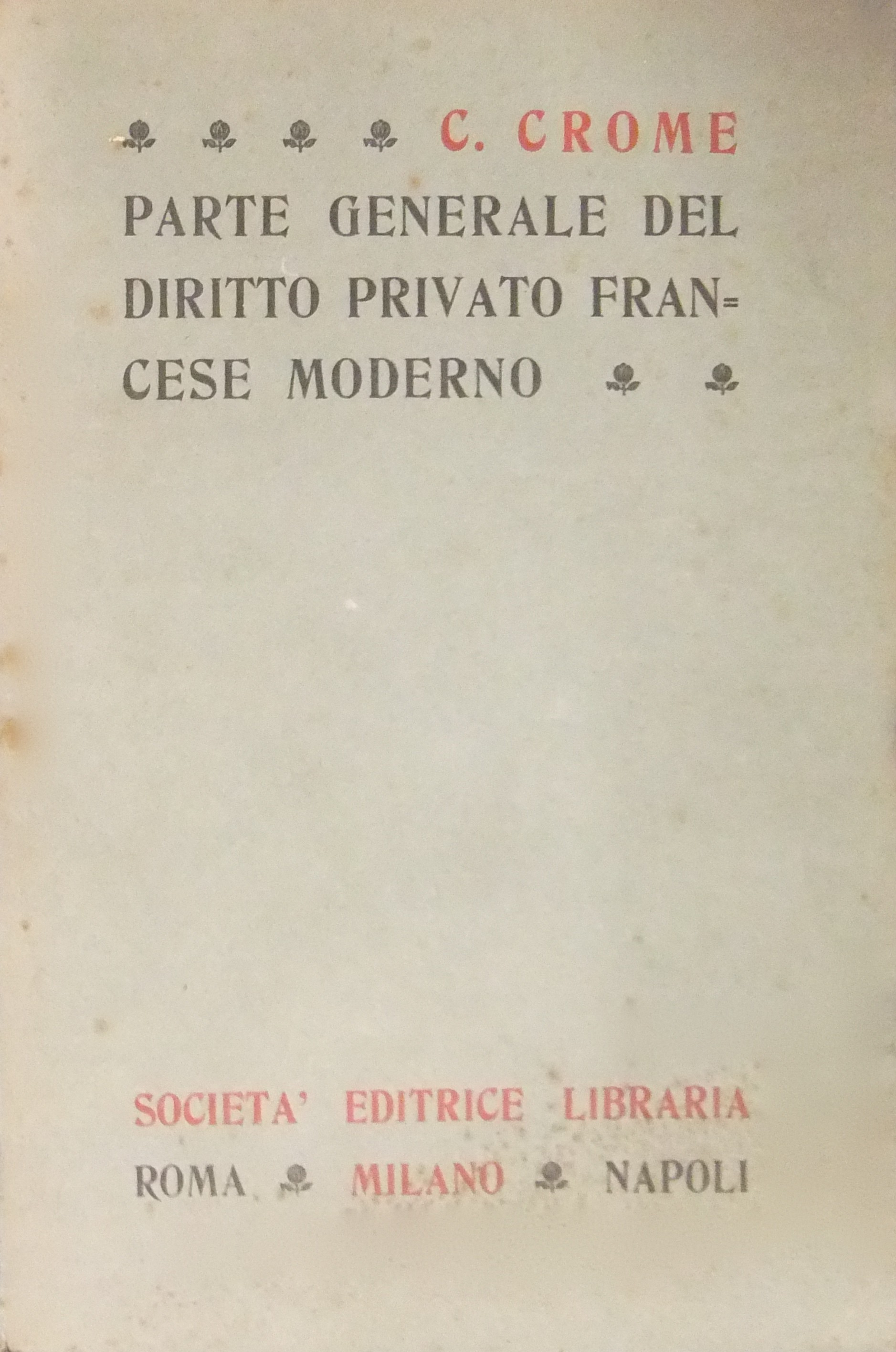 Parte generale del diritto privato francese moderno.