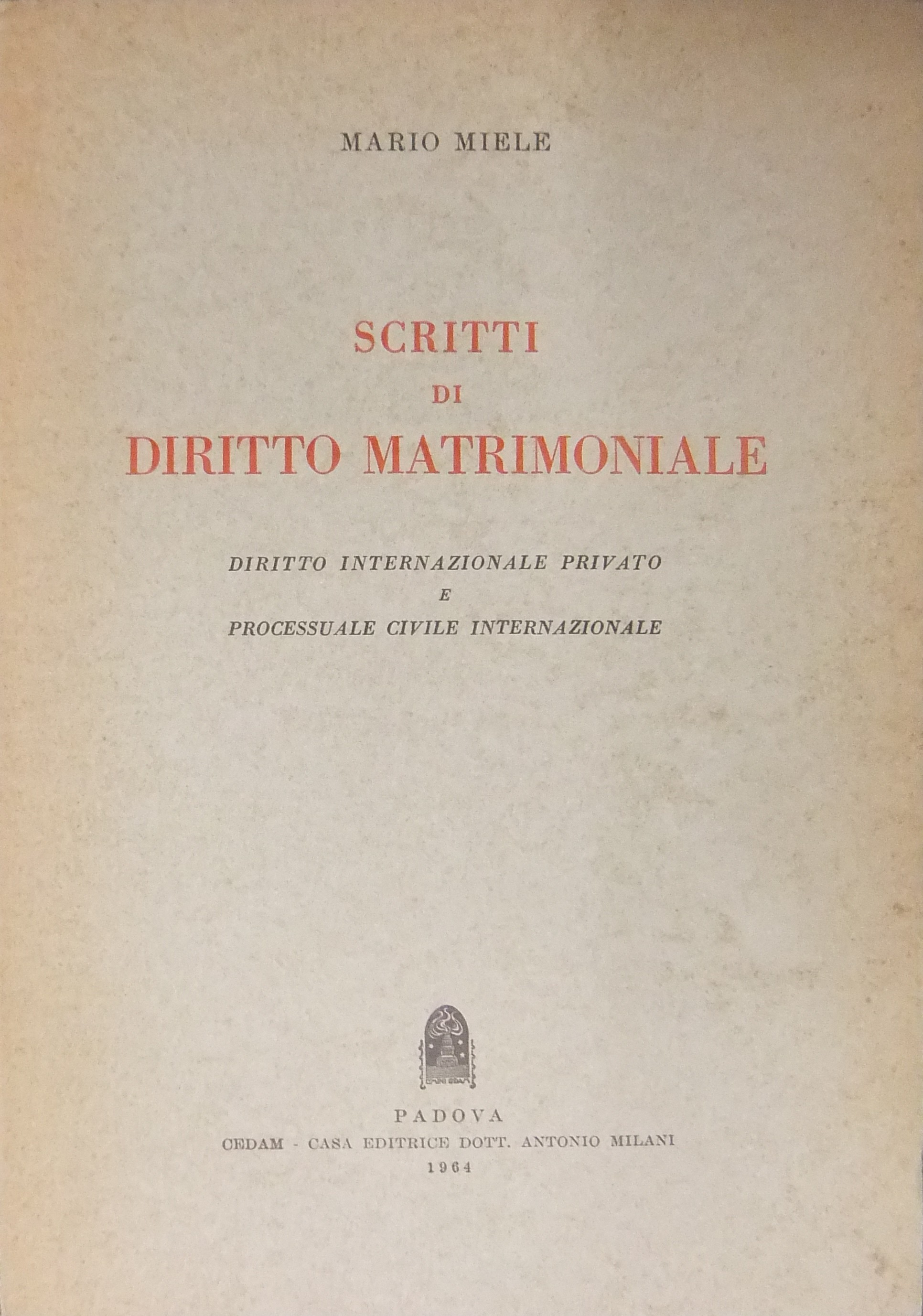 Scritti di diritto matrimoniale. Diritto internazi