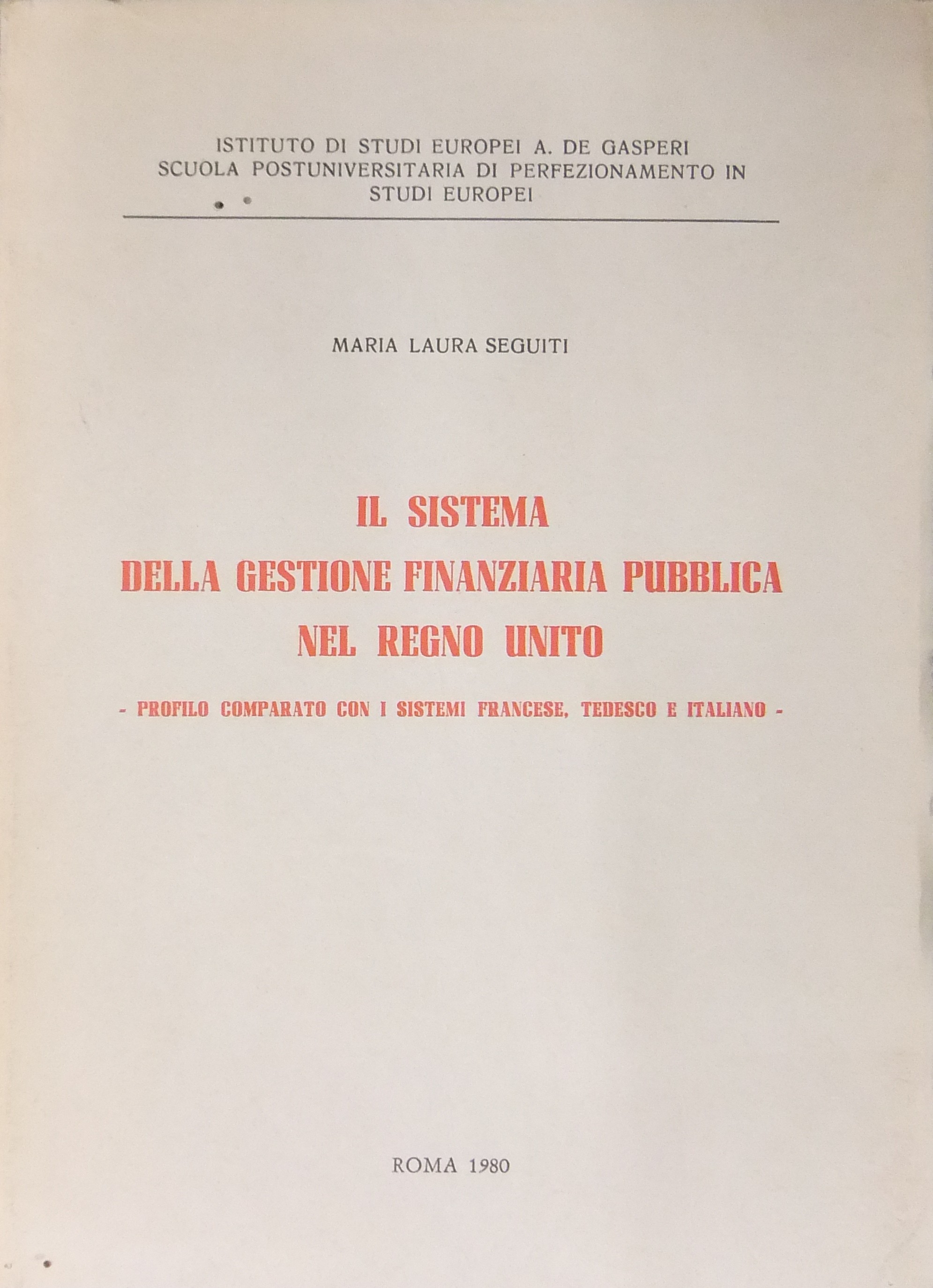 Il sistema della gestione finanziaria pubblica nel Regno Unito.