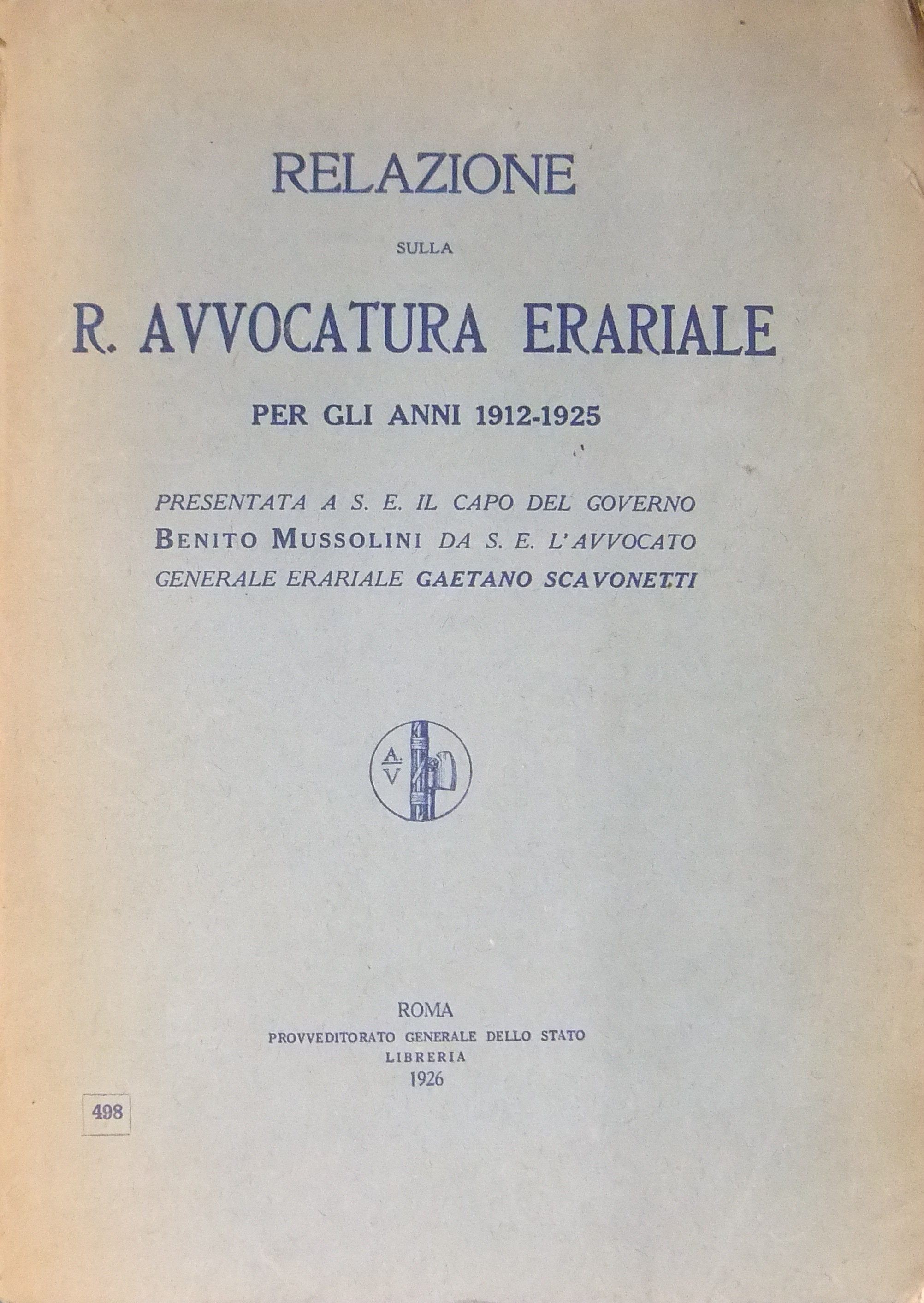 Relazione sulla R. Avvocatura Erariale per gli ann