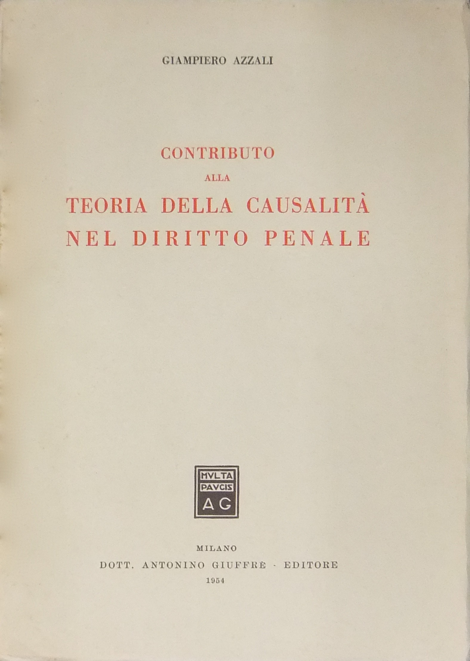 Contributo alla teoria della causalità nel diritto penale