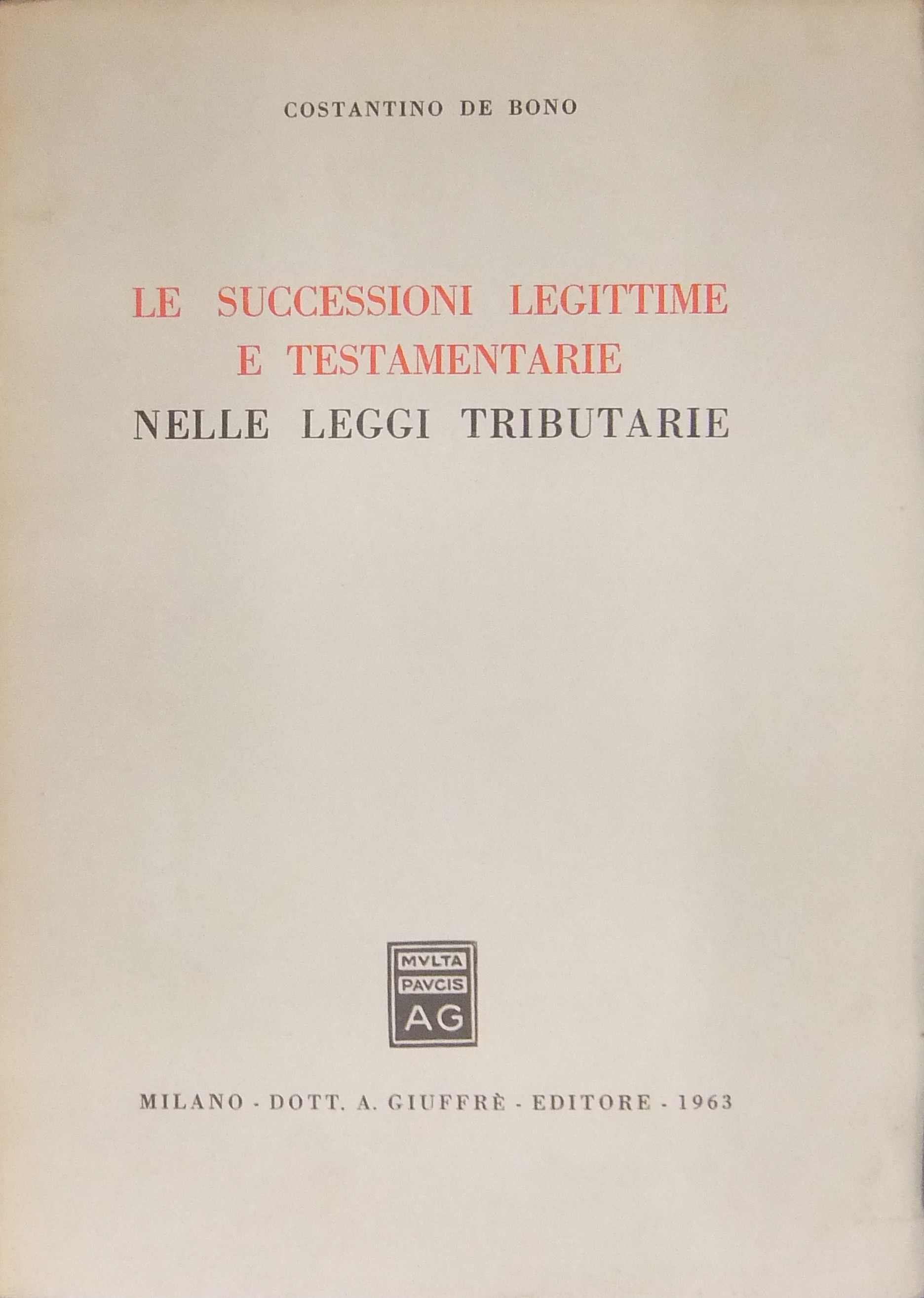 Le successioni legittime e testamentarie nelle leggi tributarie