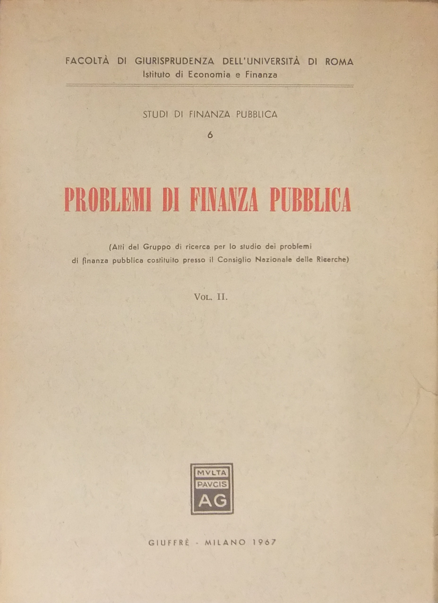 Problemi di finanza pubblica. (Atti del gruppo di