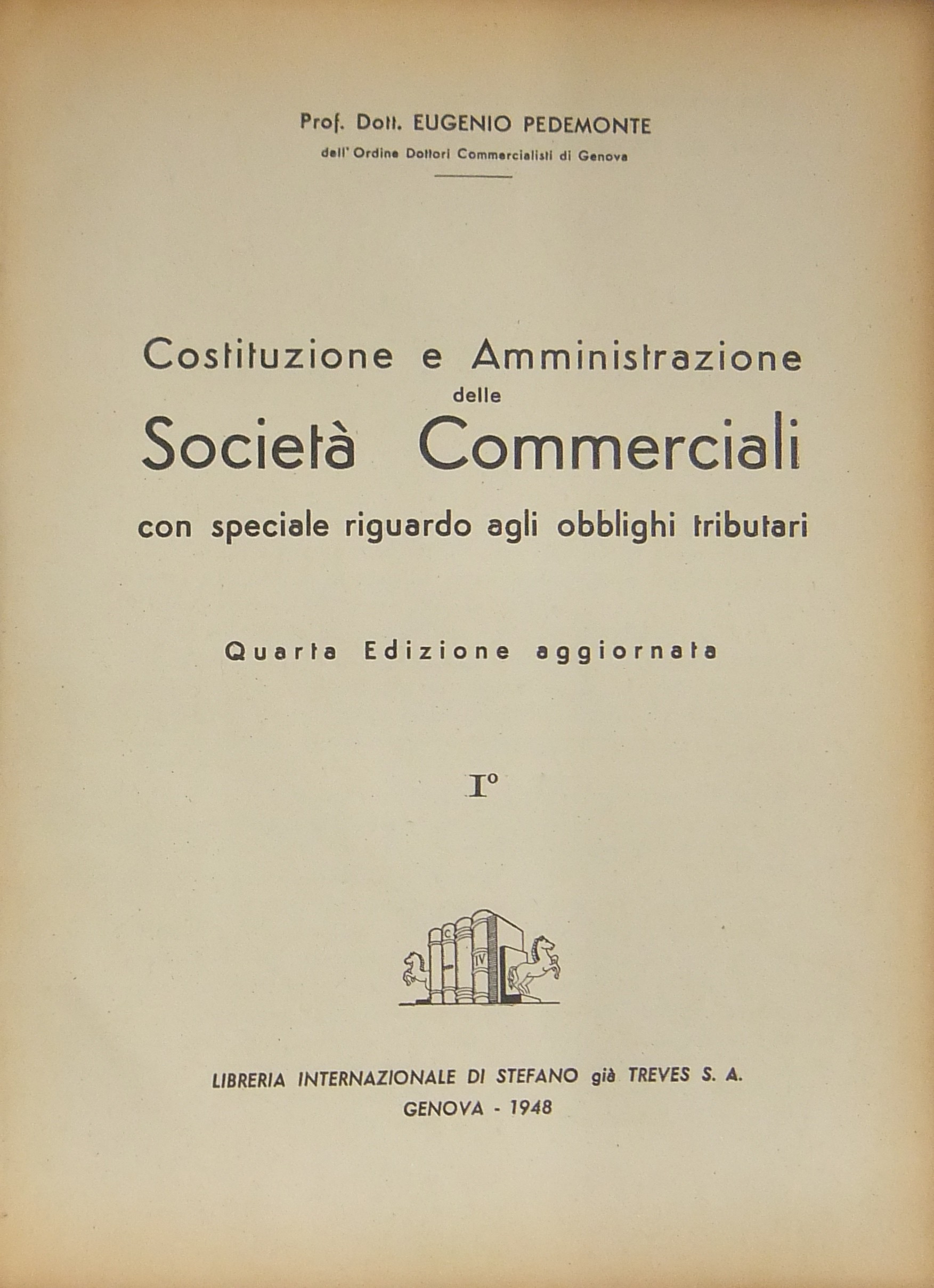 Costituzione e Amministrazione delle Società Commerciali con speciale riguardo agli obblighi tributari