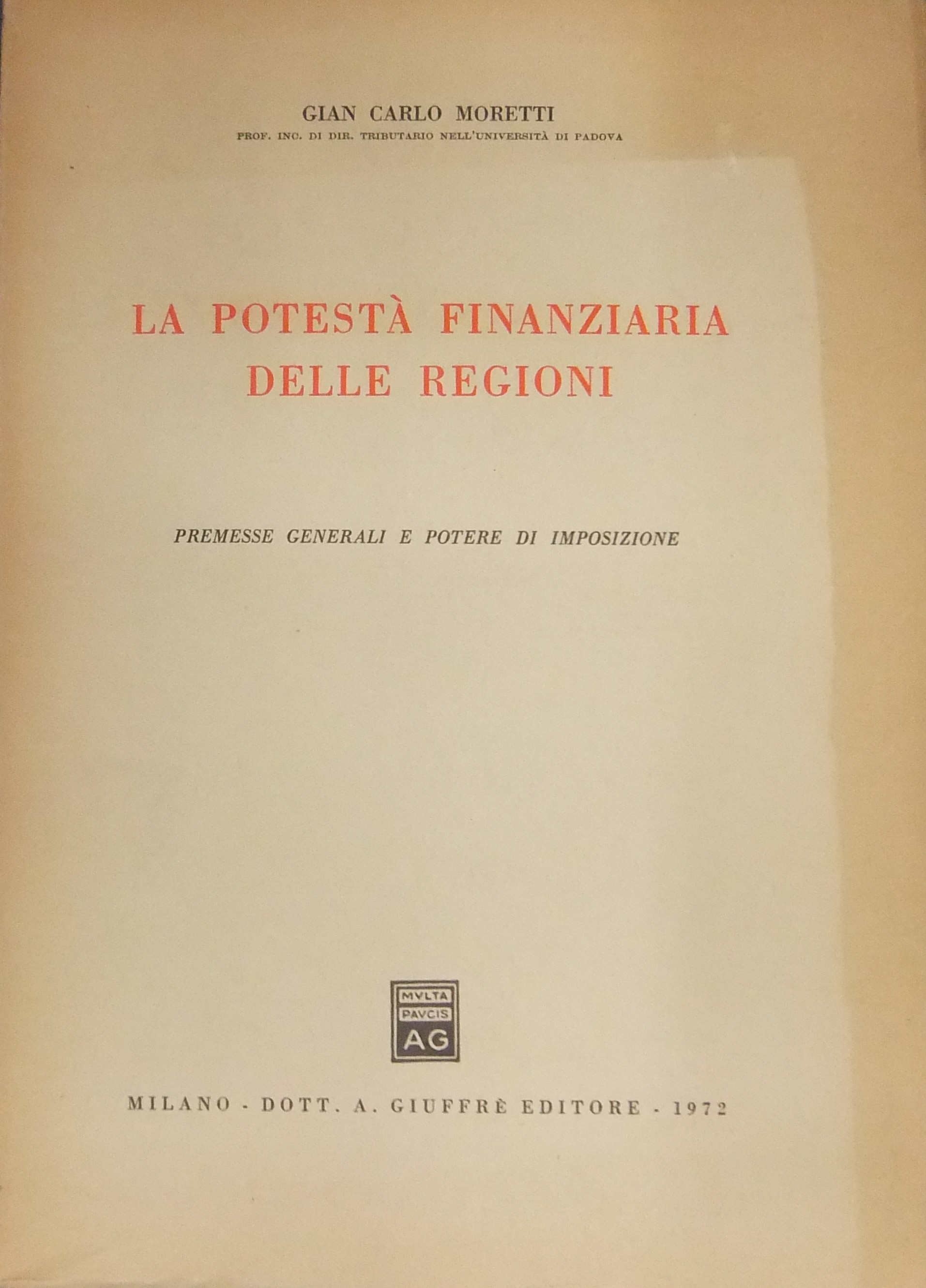 La potestà finanziaria delle regioni. 