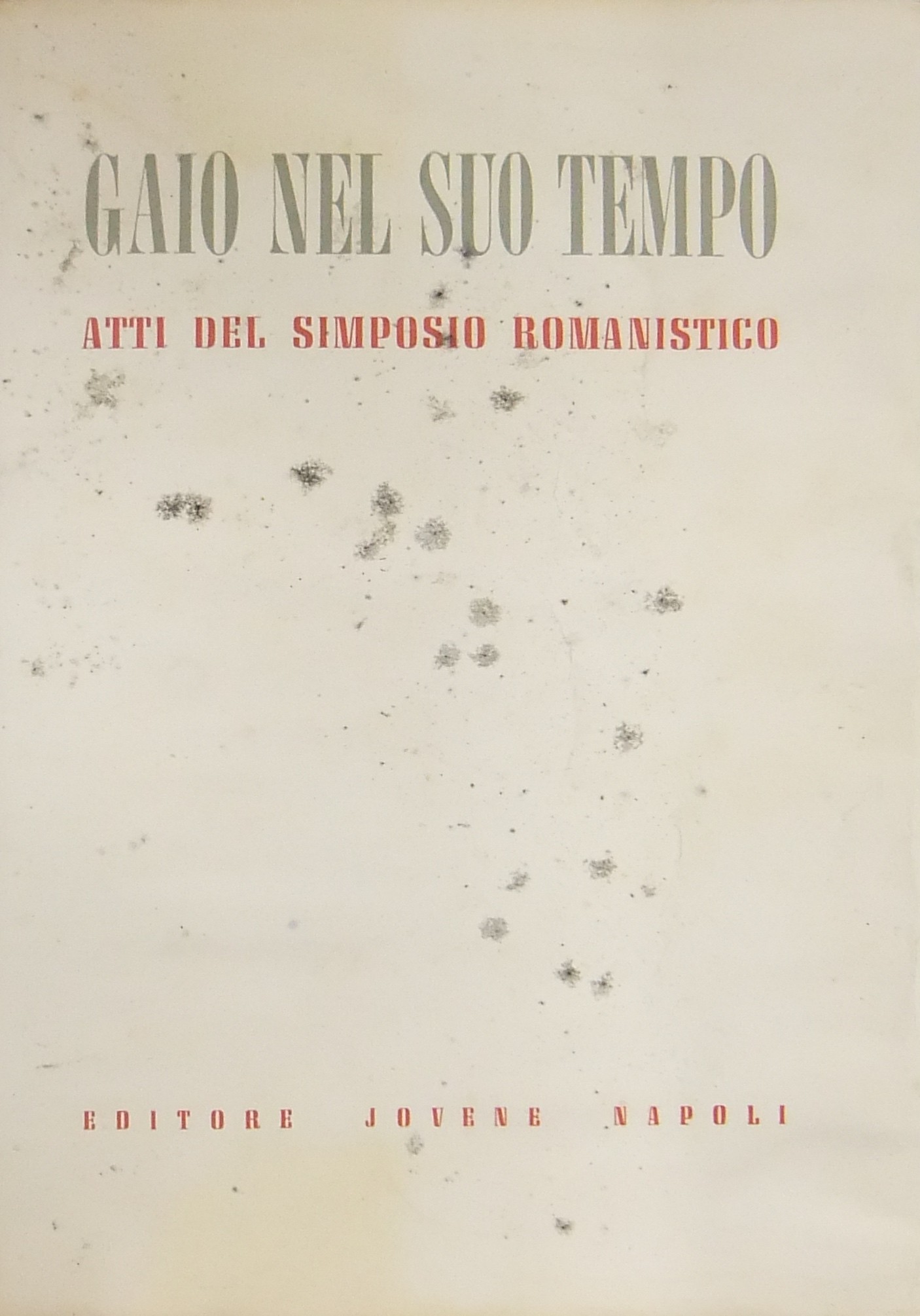 Gaio nel suo tempo. Atti del simposio romanistico