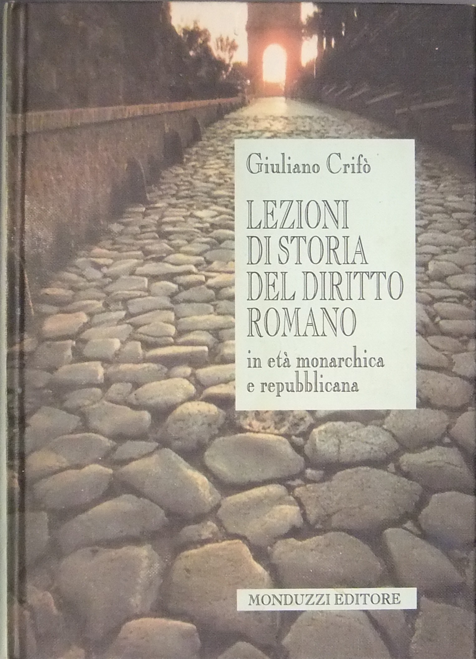 Lezioni di storia del diritto romano in età monarchica e repubblicana