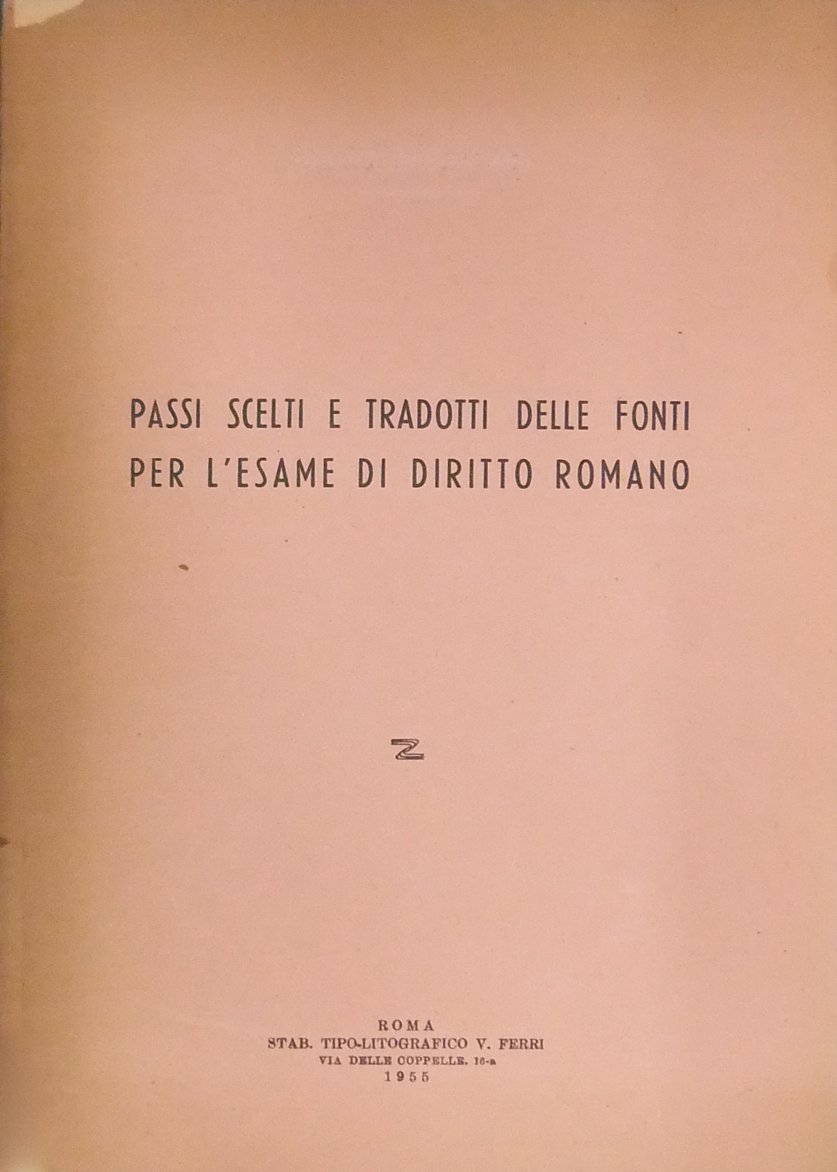 Passi scelti e tradotti delle fonti per l'esame di diritto romano