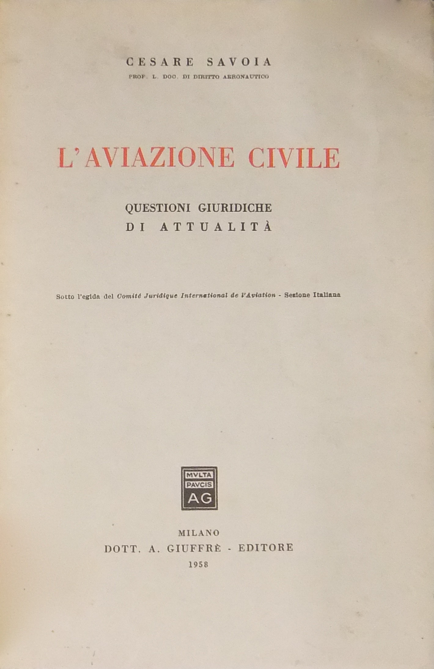 L'aviazione civile. Questioni giuridiche di attualità