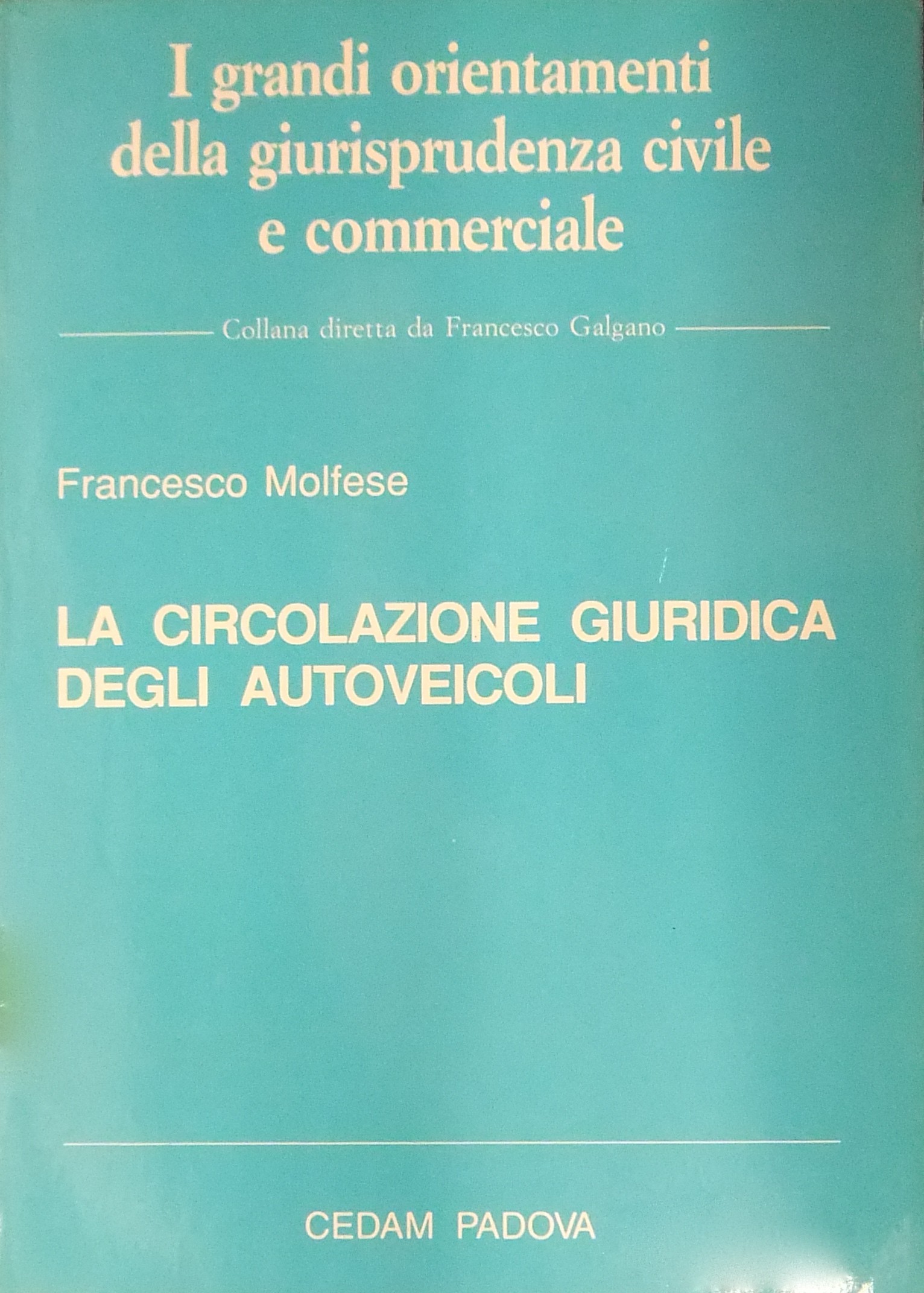 La circolazione giuridica degli autoveicoli