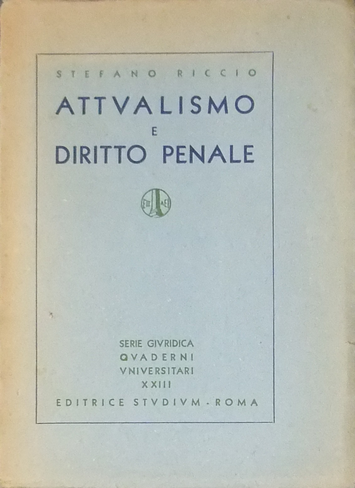 Attualismo e diritto penale. 