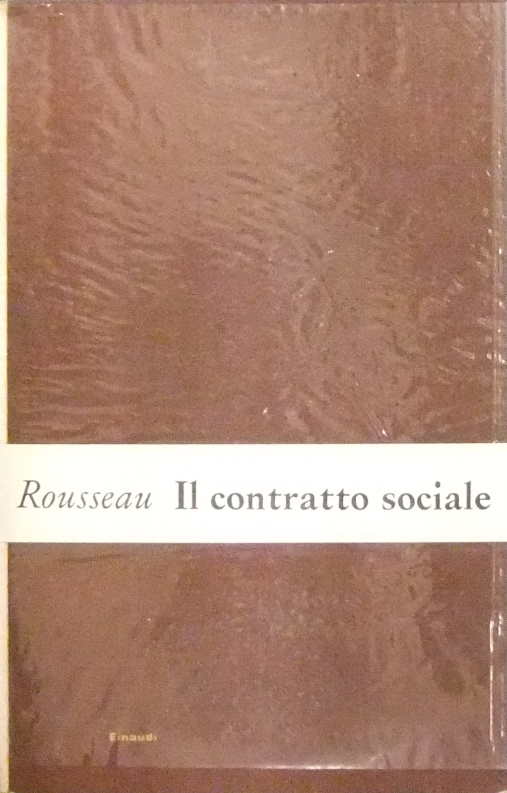 Il contratto sociale. Traduzione di Valentino Gerratana