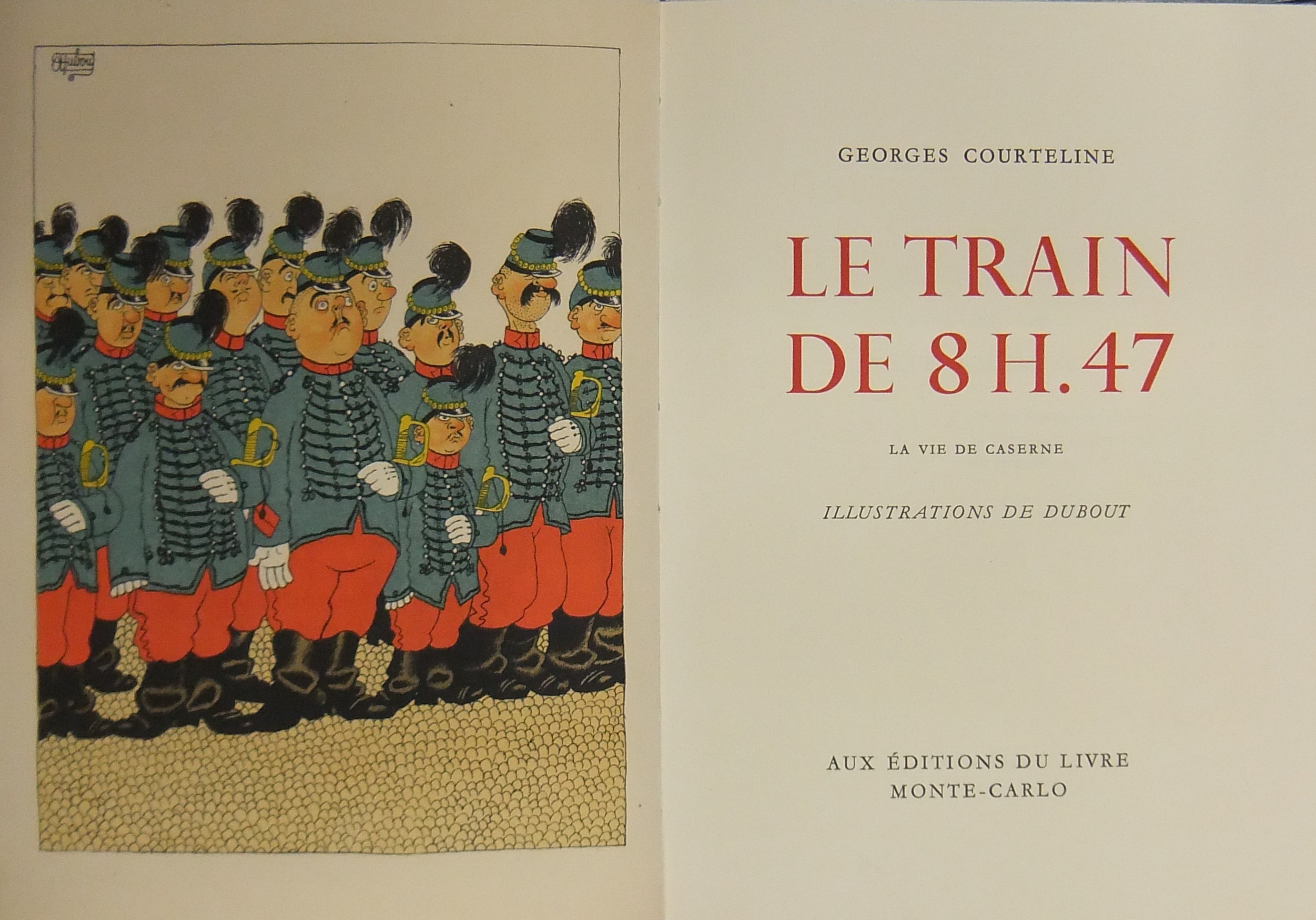Le Train de 8 H 47. La Vie de Caserne
