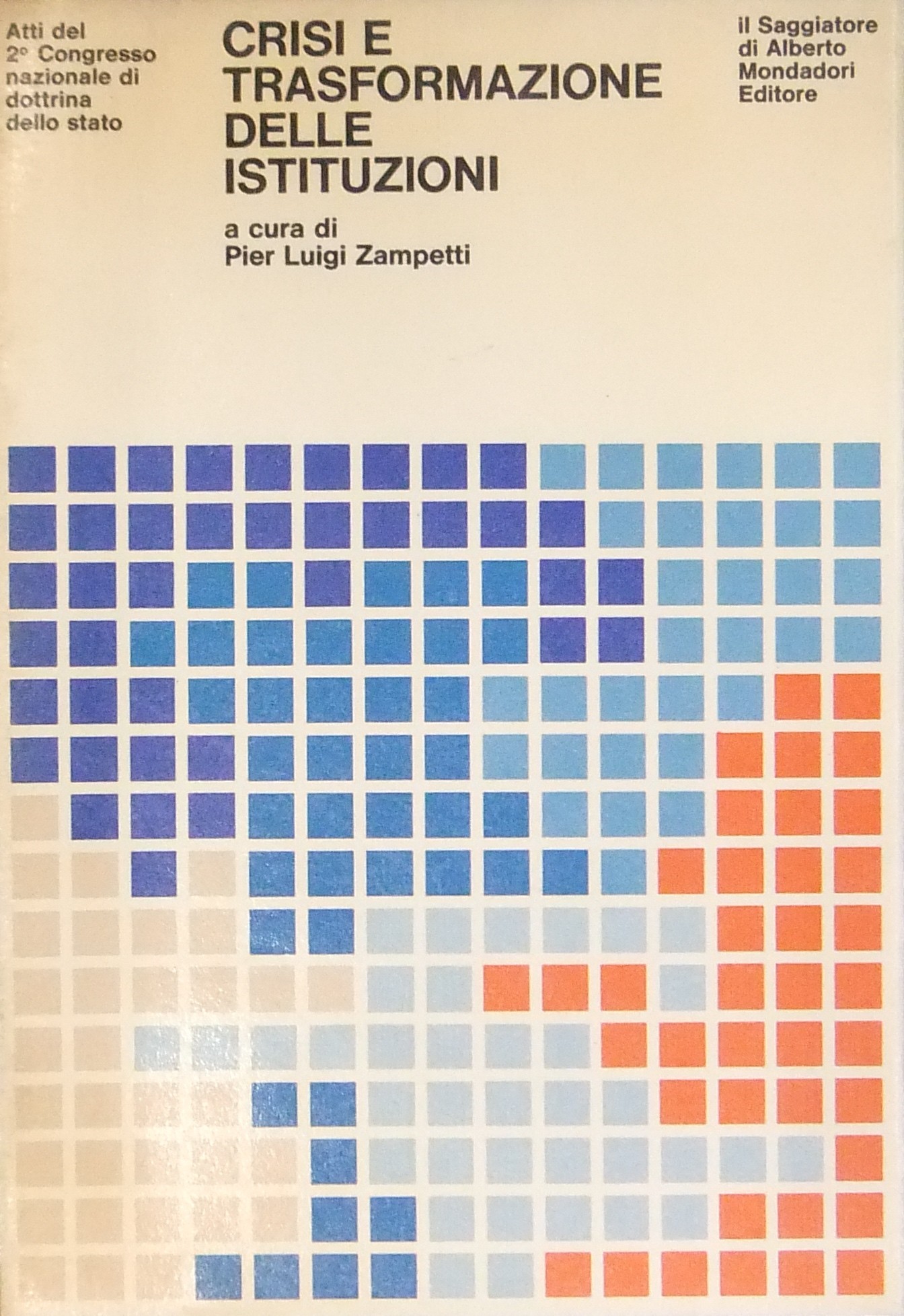 Crisi e trasformazione delle Istituzioni.