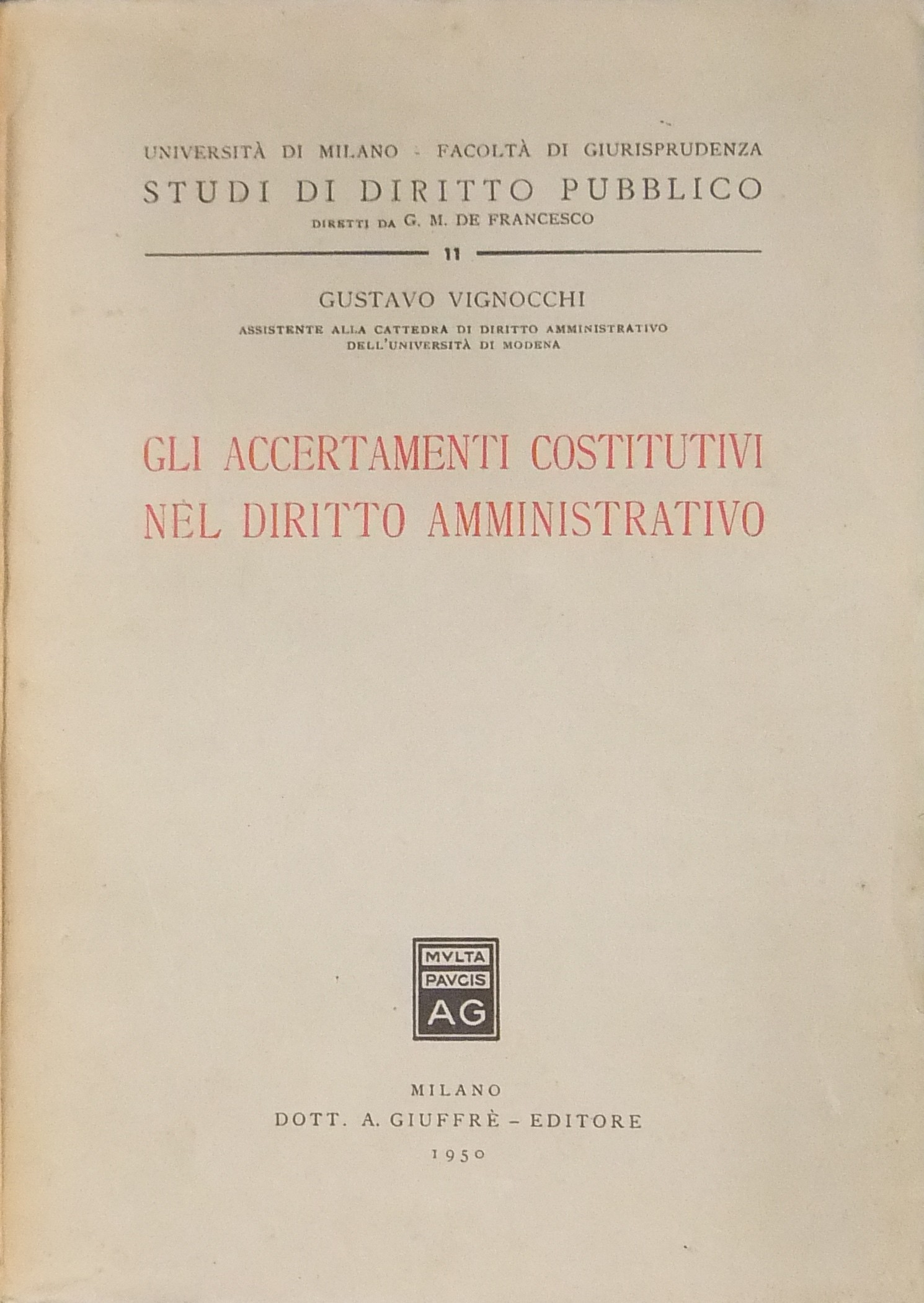 Gli accertamenti costitutivi nel diritto aministrativo