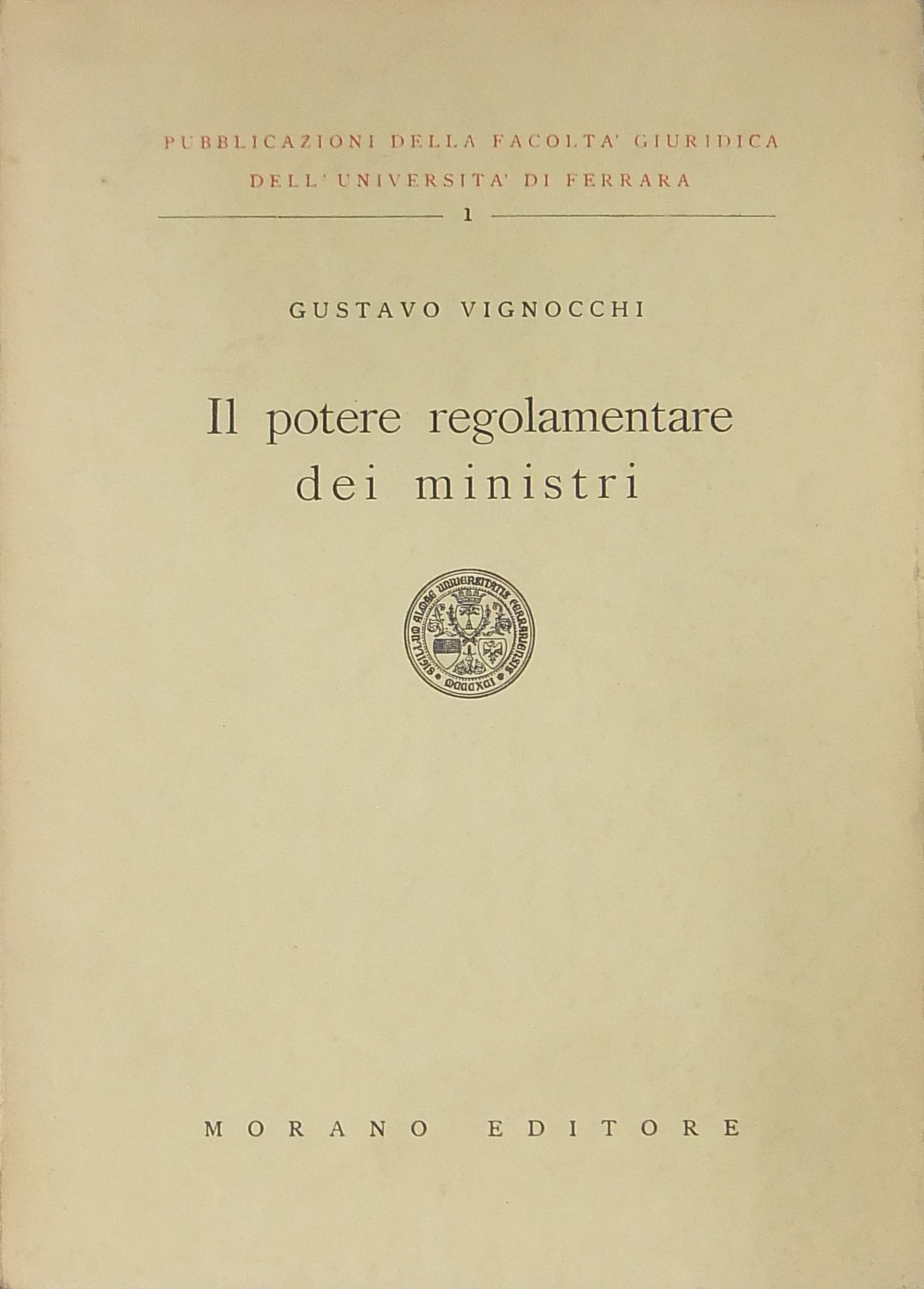 Il potere regolamentare dei ministri.