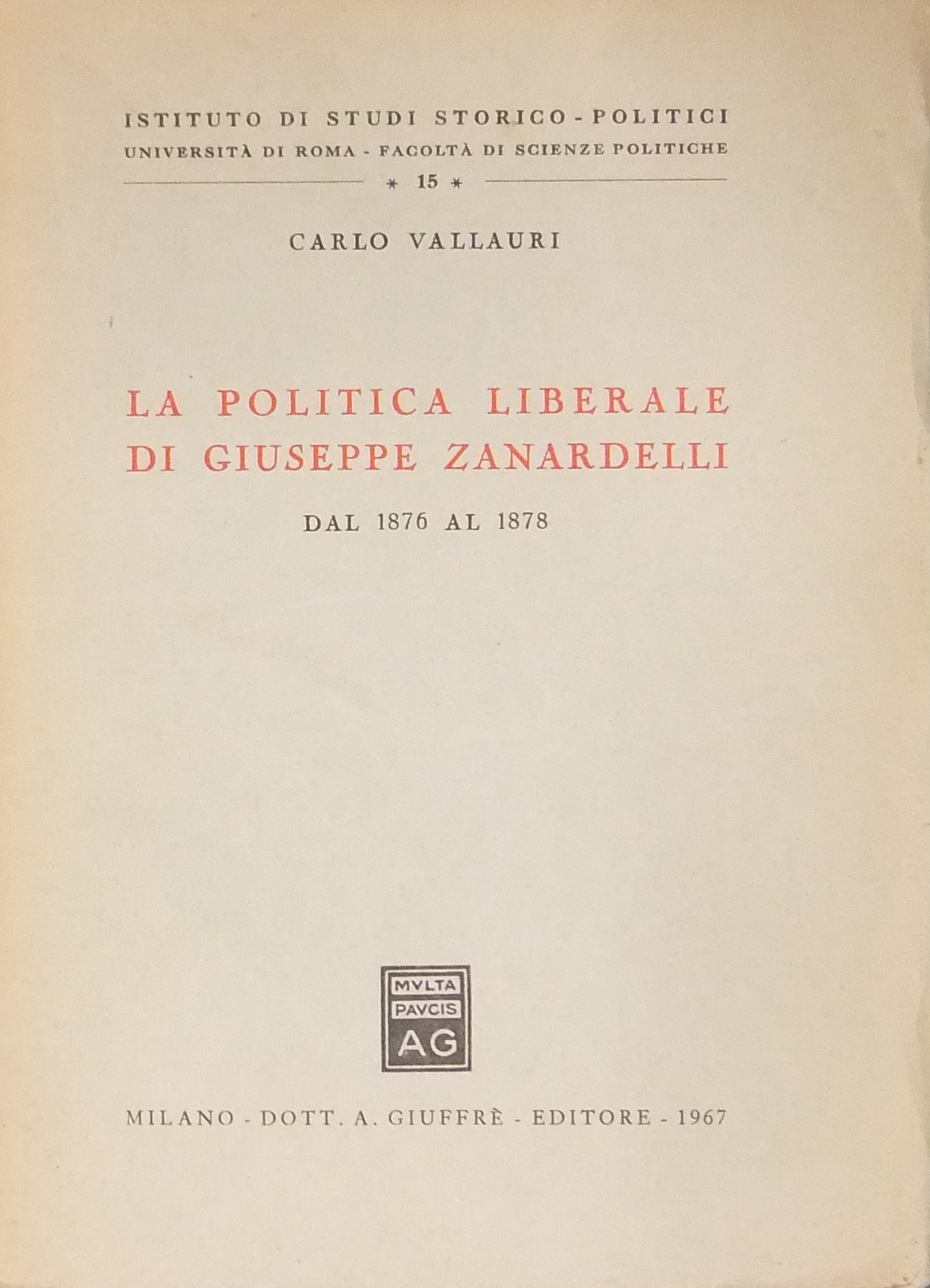 La politica liberale di Giuseppe Zanardelli dal 1876 al 1878